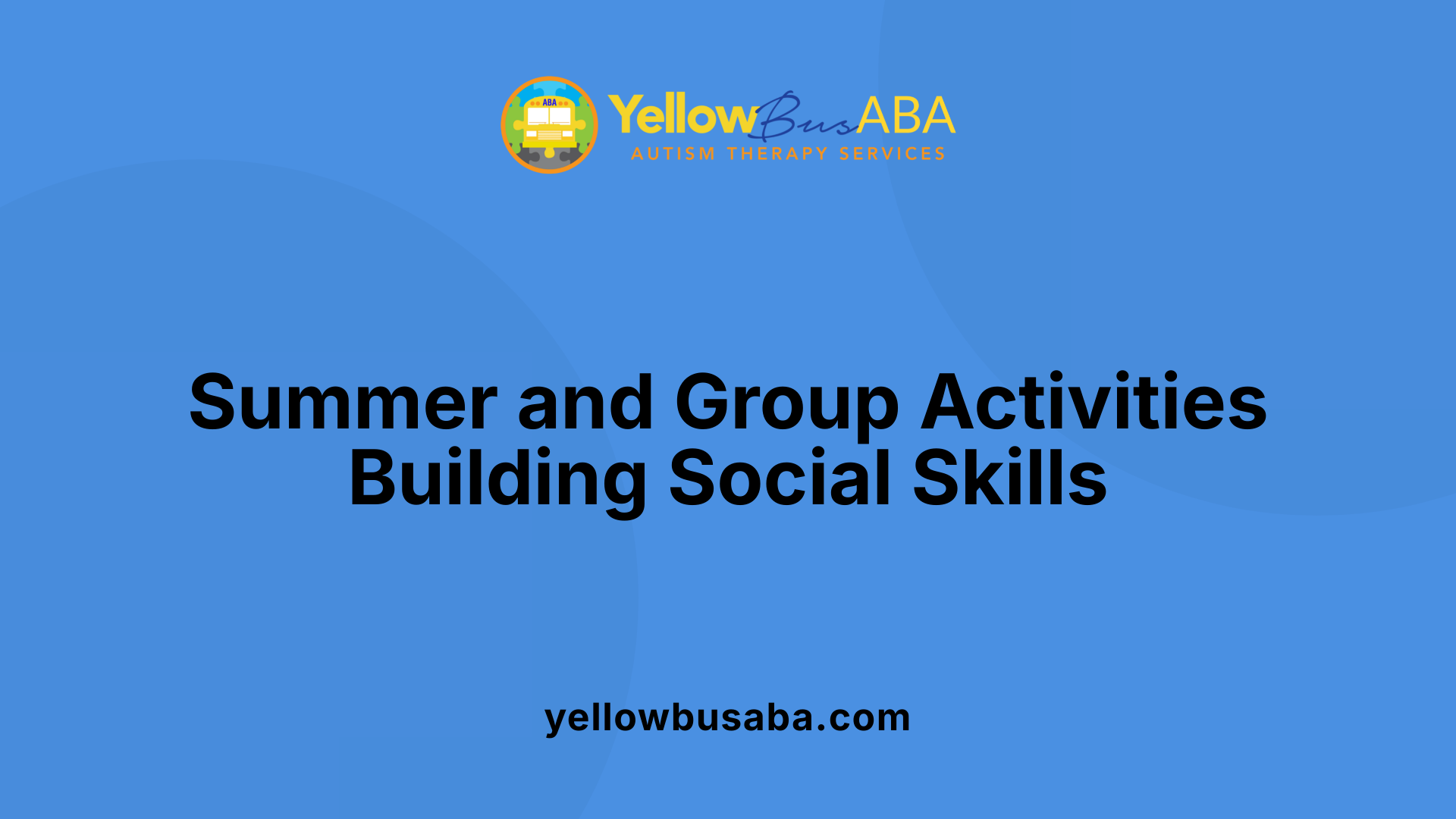 Summer and Group Activities Building Social Skills