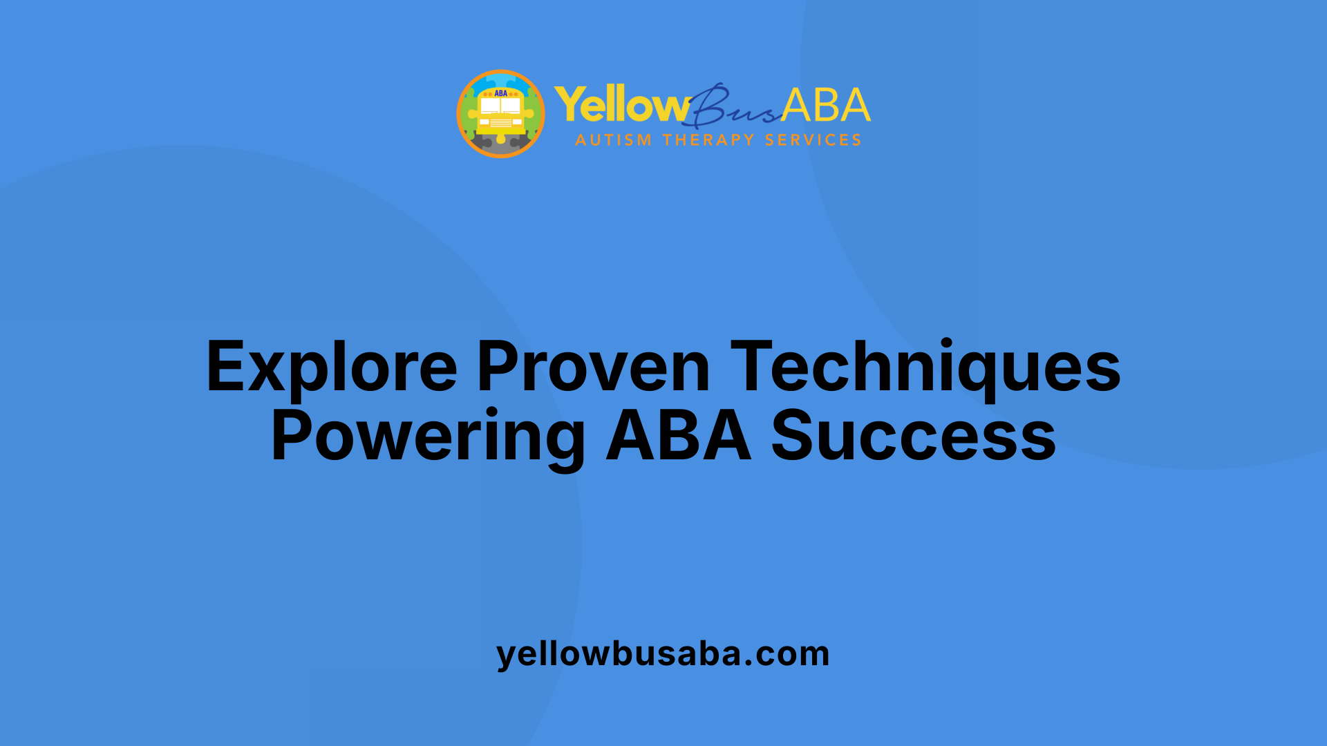 Explore Proven Techniques Powering ABA Success