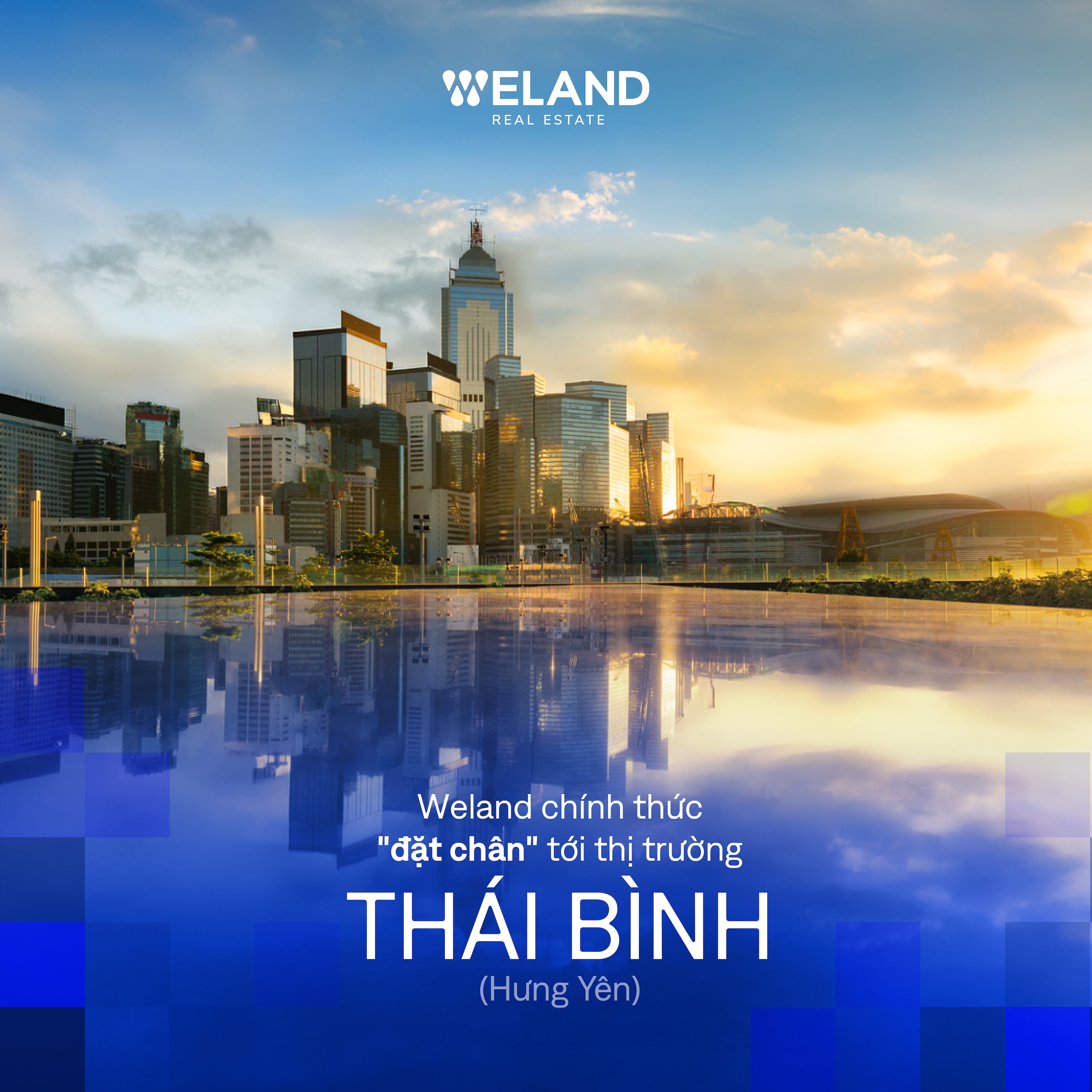 WELAND CHÍNH THỨC “ĐẶT CHÂN” TỚI THỊ TRƯỜNG THÁI BÌNH (HƯNG YÊN)