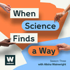 When Science Finds a Way | Podcast on ...