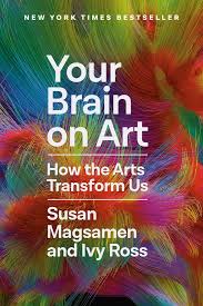 Your Brain on Art, Susan Magsamen ...