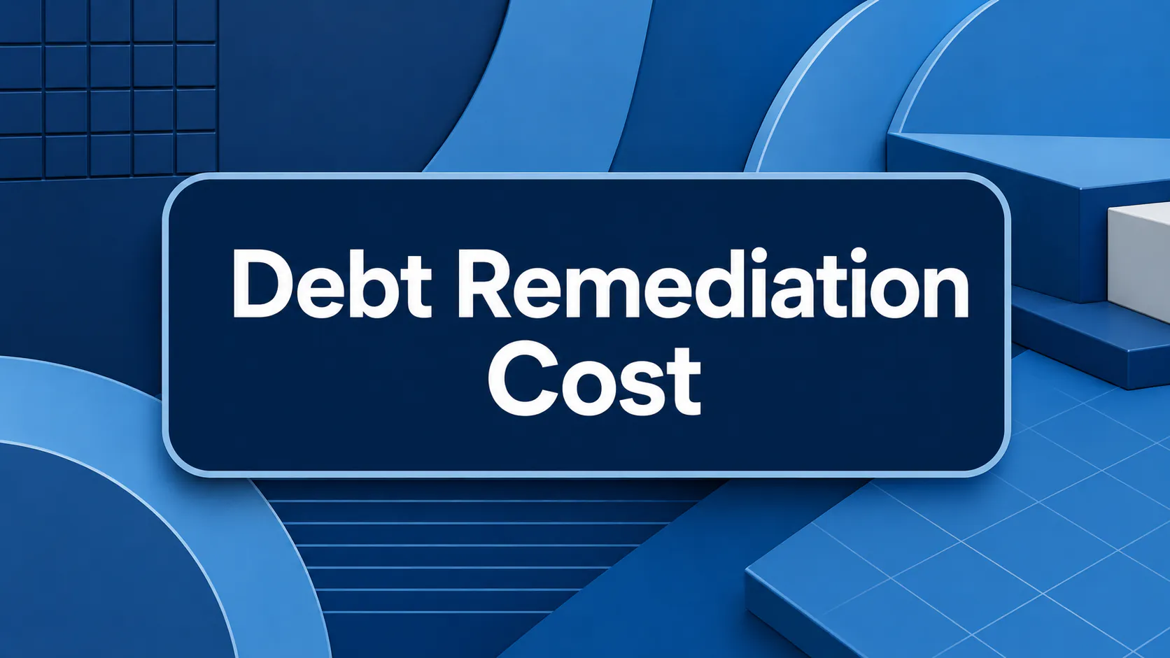 Debt Remediation Cost: What Teams Actually Spend | YTG