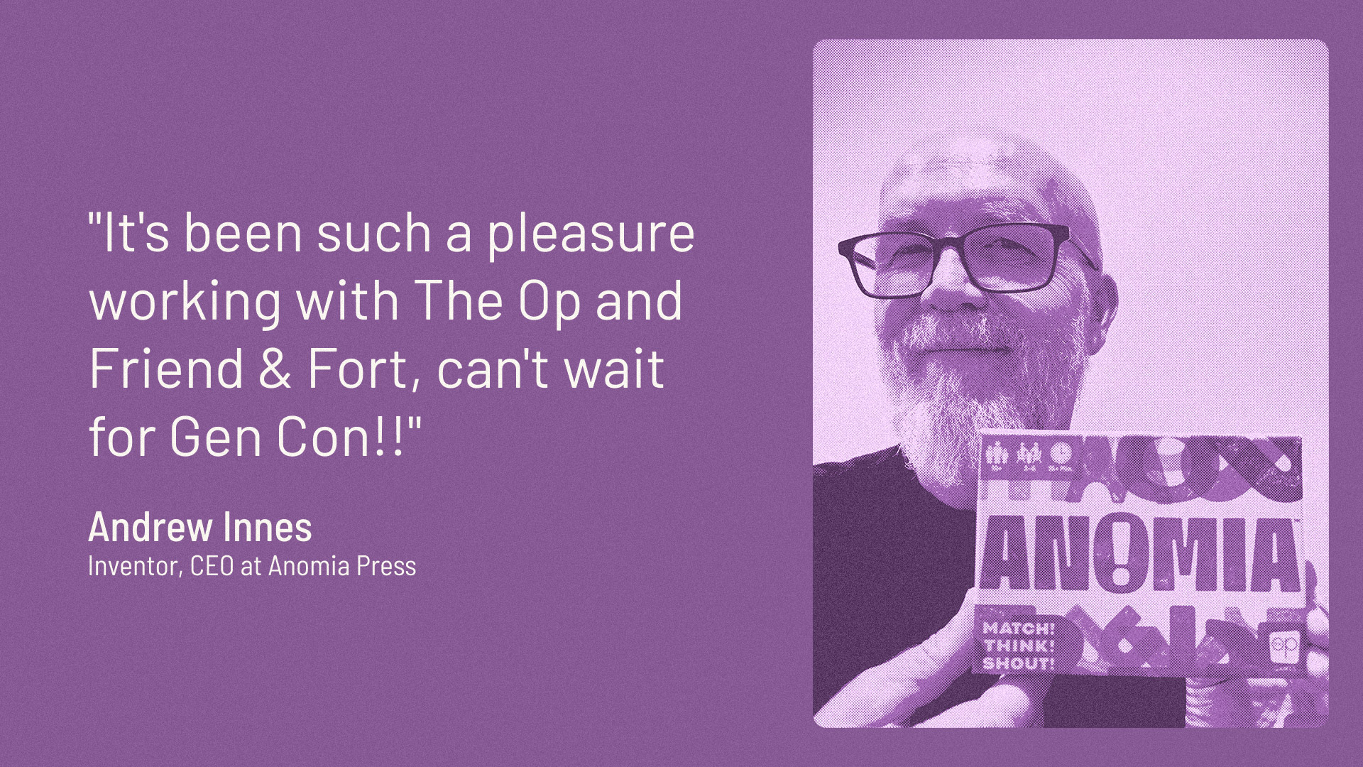 Inventor of the game Andrew Innes holding the rebranded Anomia game box smiling, beside quote about working with The Op and Friend & Fort.