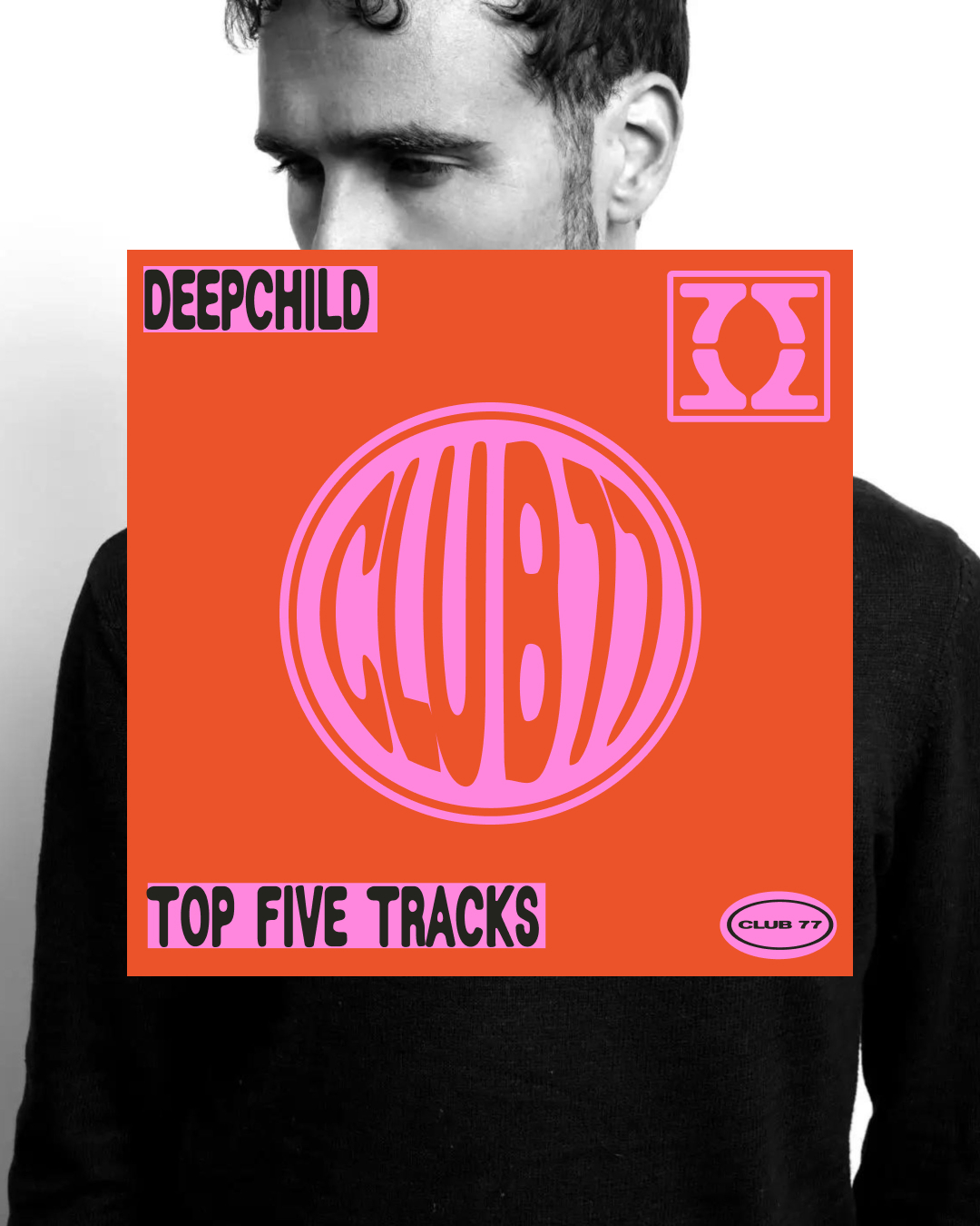 Deepchild: Top 5 Tracks
