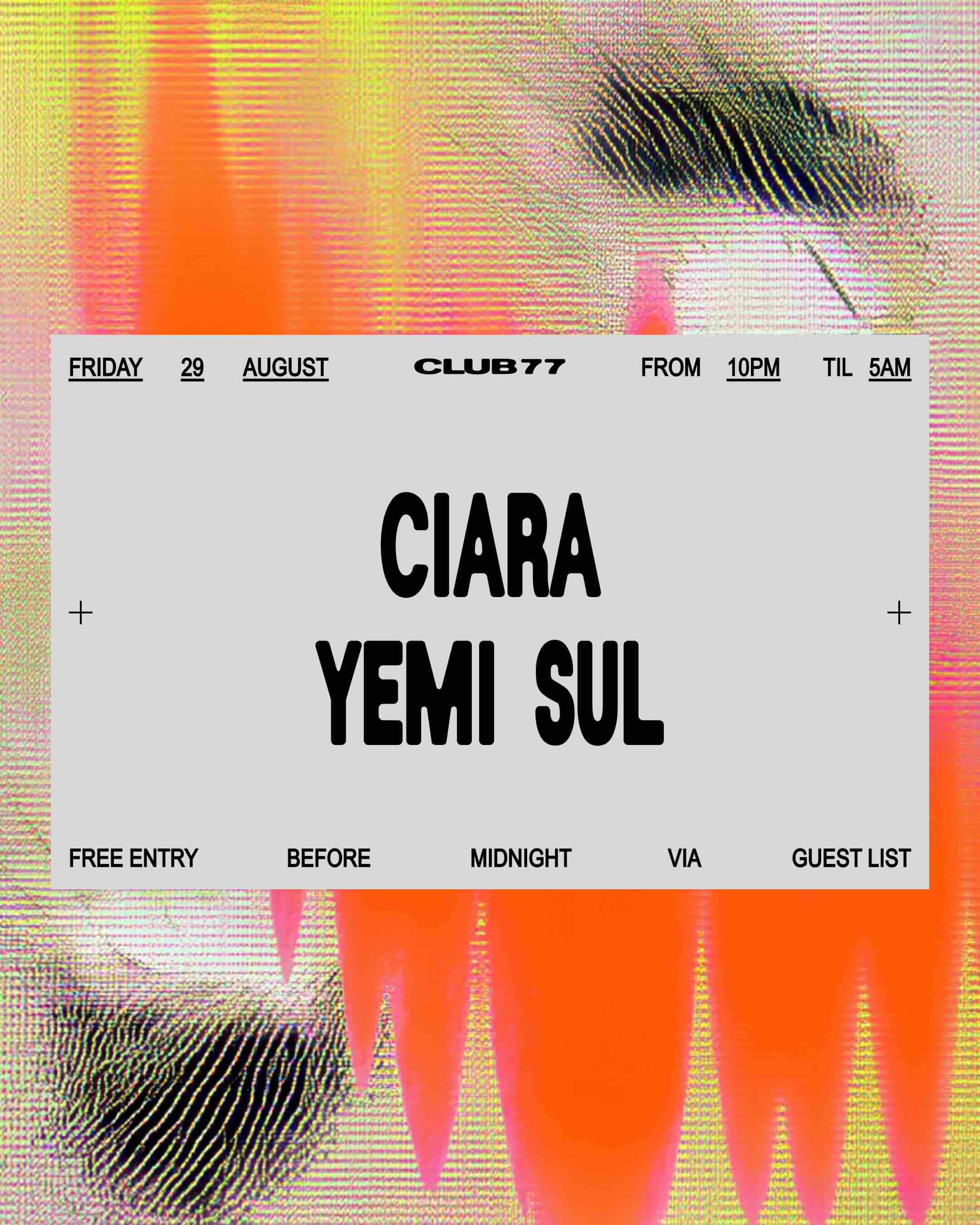 Fridays at 77: Ciara, Yemi Sul