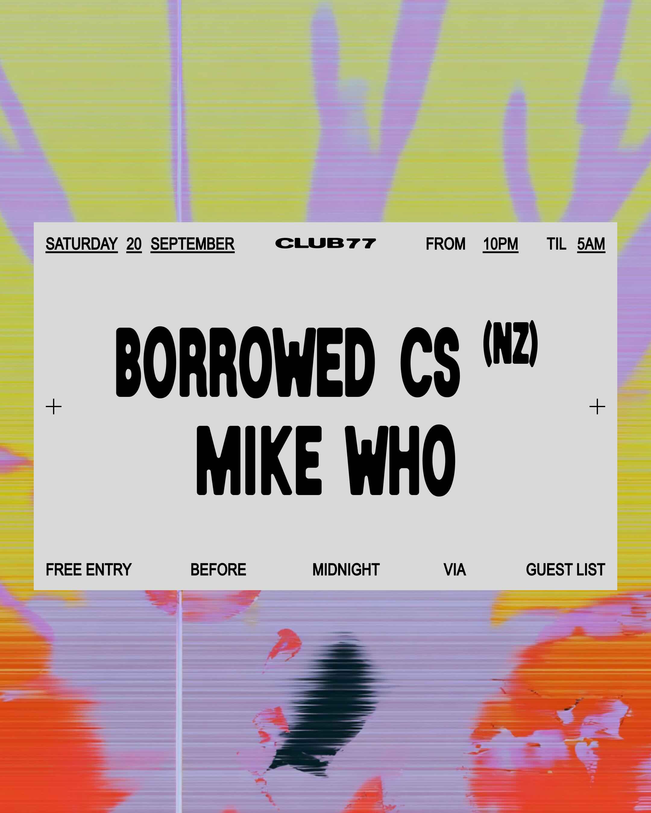 Club 77: Borrowed CS (NZ), Mike Who
