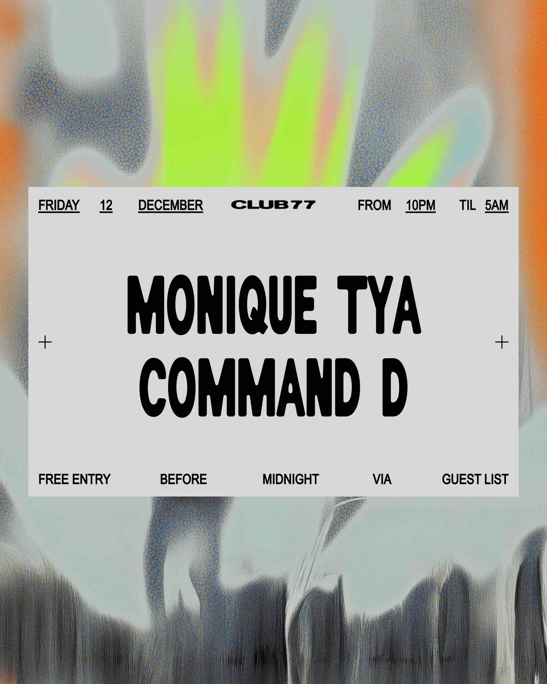 Fridays at 77: Monique Tya, Command D