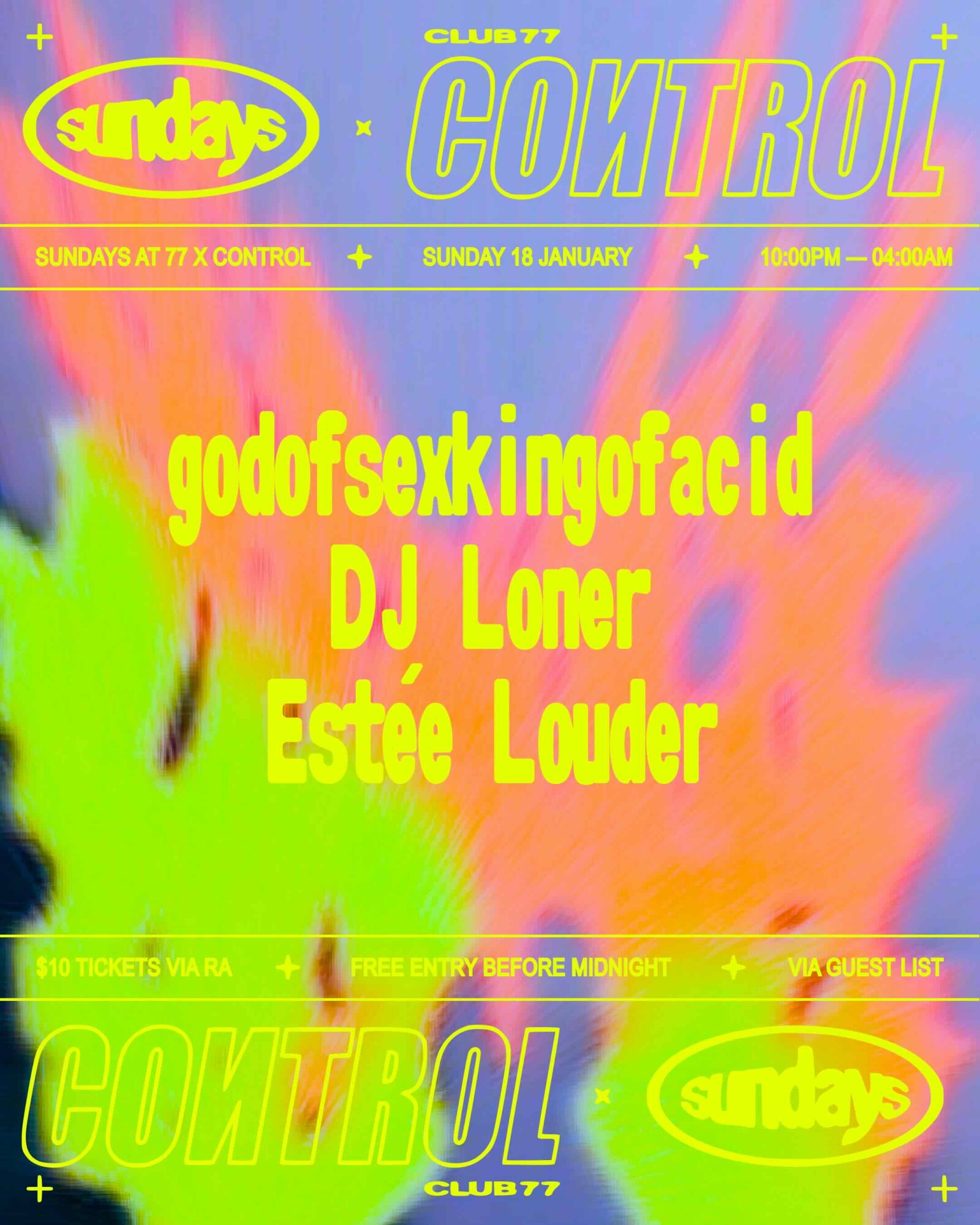 Sundays at 77 x Control: DJ Loner, godofsexkingofacid, Estée Louder