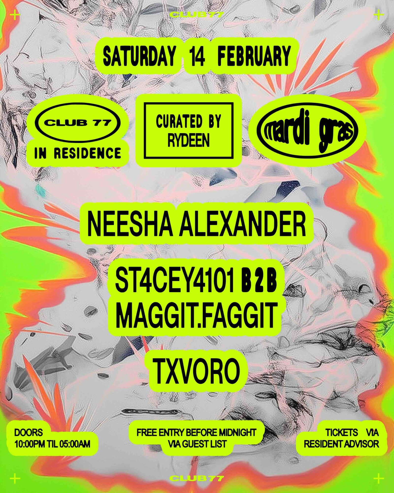 Club 77 In Residence: Curated by Rydeen: Neesha Alexander, st4cey4101 B2B maggit.faggit, Txvoro
