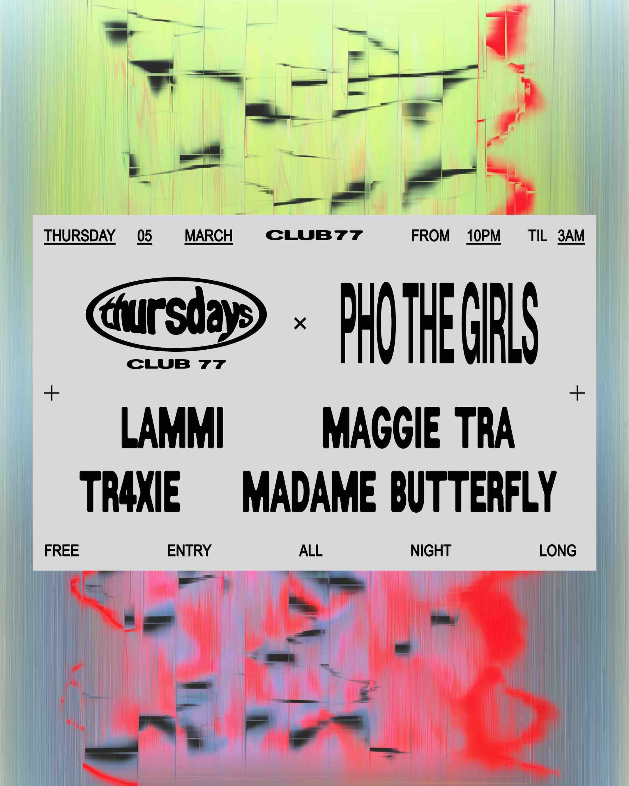 Thursdays at 77 x Pho The Girls: lammi, Maggie Tra, TR4XIE, Madame Butterfly