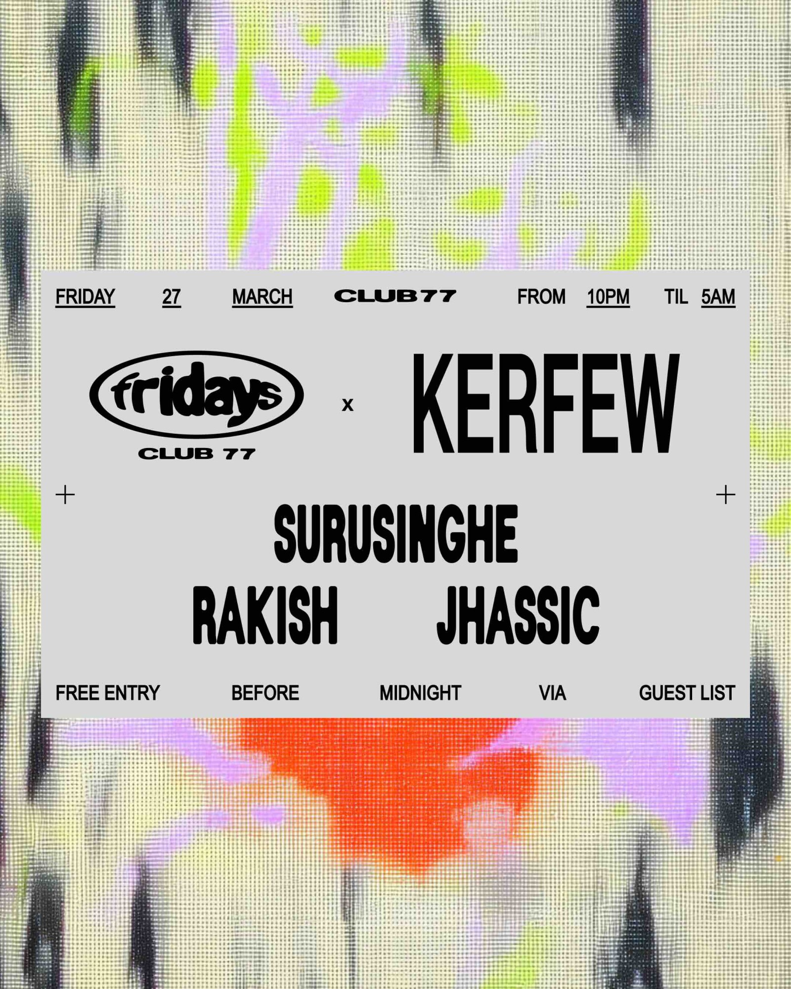 Fridays at 77 x Kerfew: Surusinghe, Rakish, Jhassic