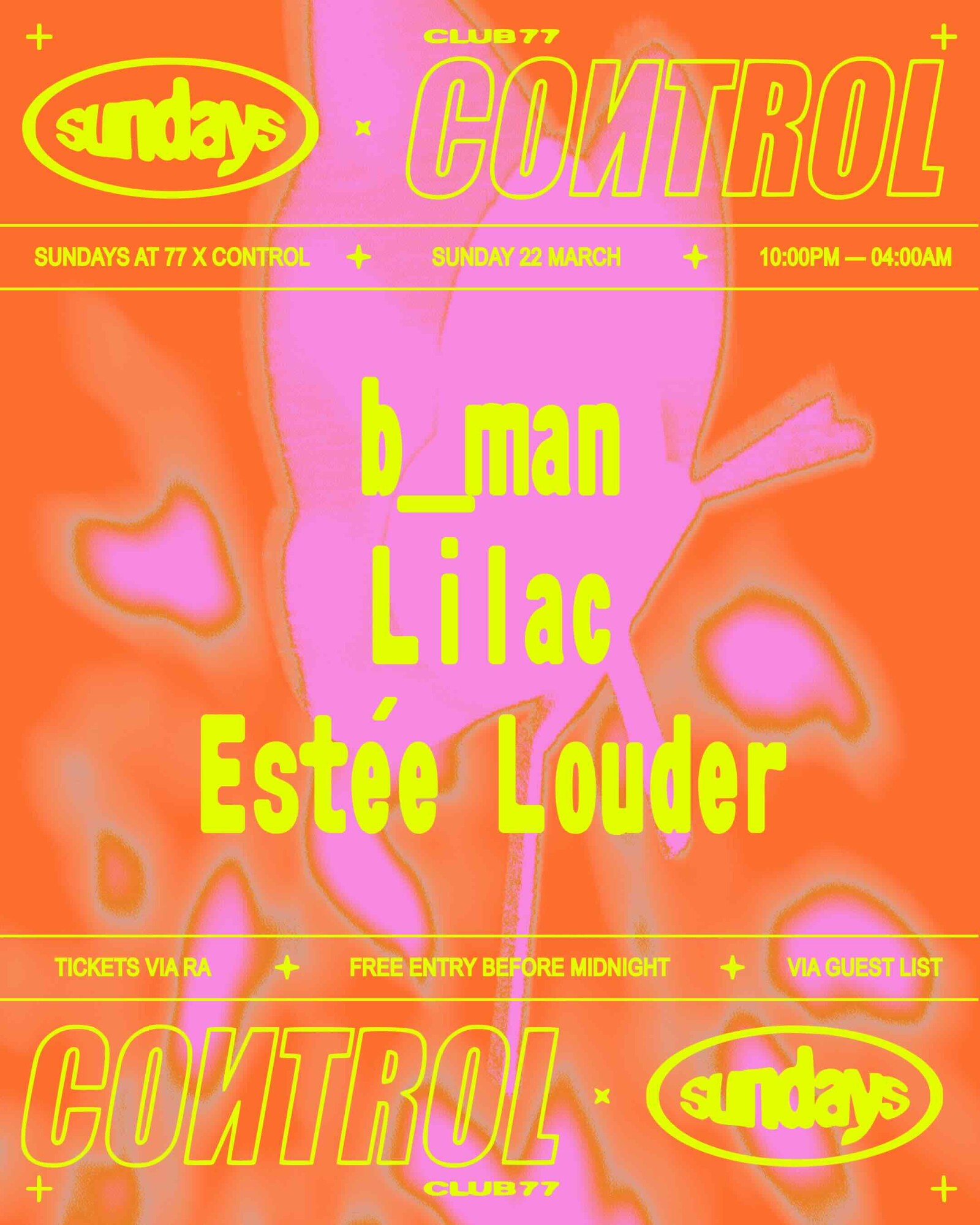 Sundays at 77 x Control: b_man, Lilac, Estée Louder