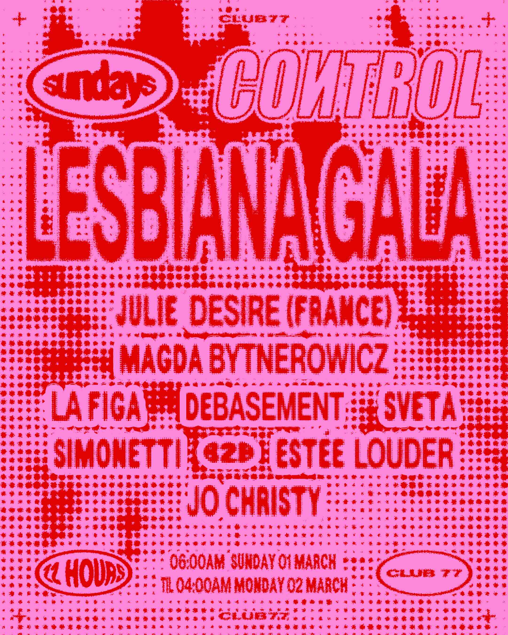 Sundays at 77 x Control: Lesbiana Gala (22 Hour Party)