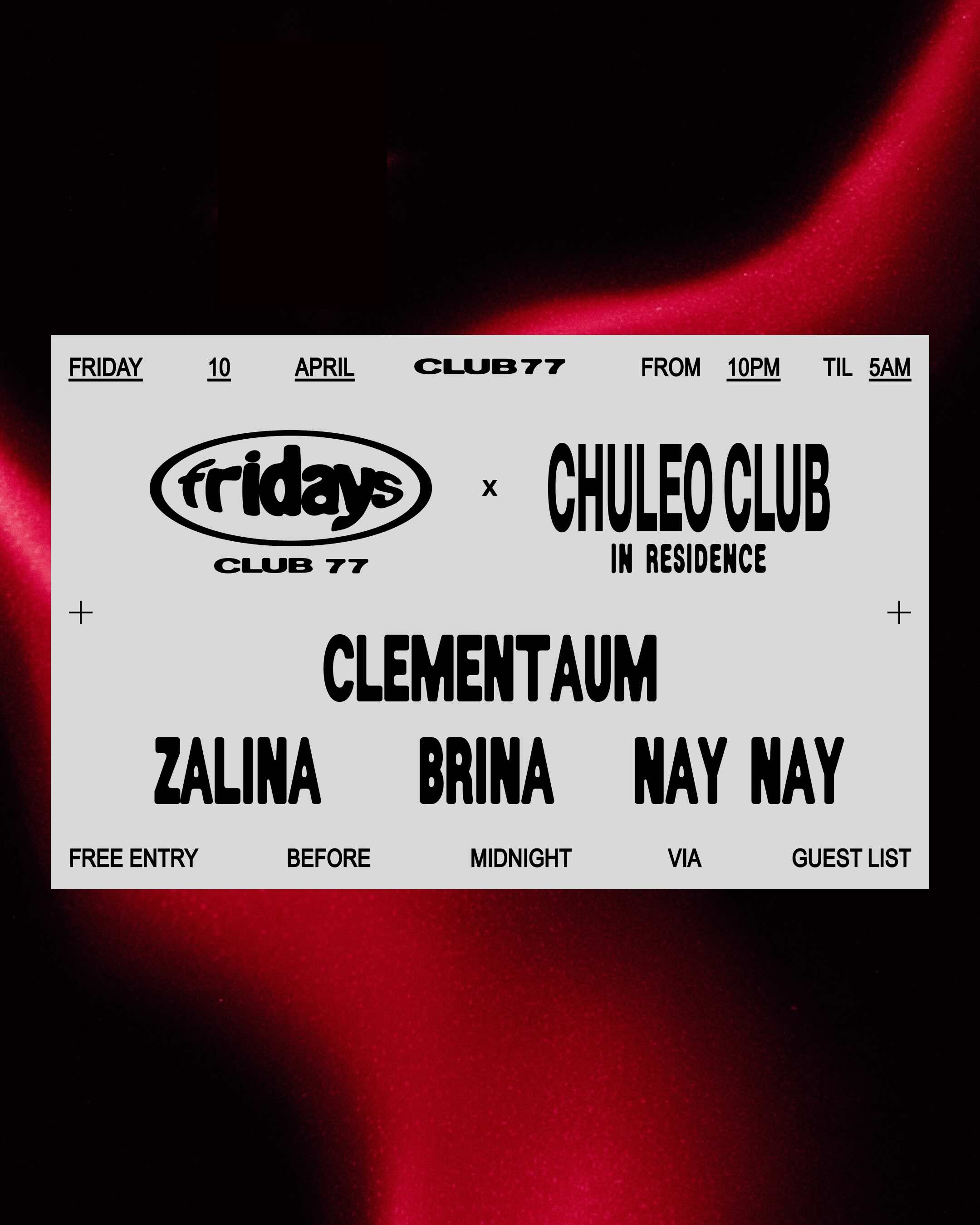 Fridays at 77 x Chuleo Club: Clementaum, Zalina, Brina, Nay Nay