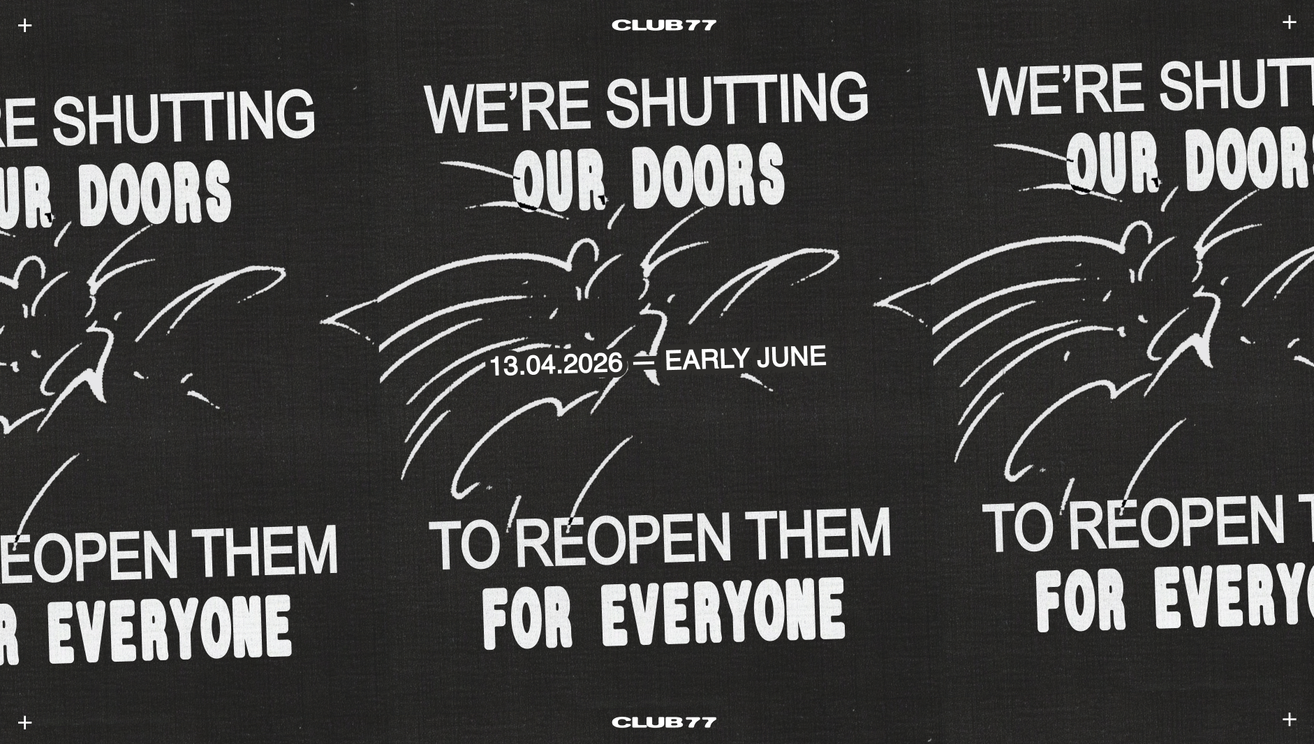 WE'RE SHUTTING OUR DOORS, TO REOPEN THEM FOR EVERYONE