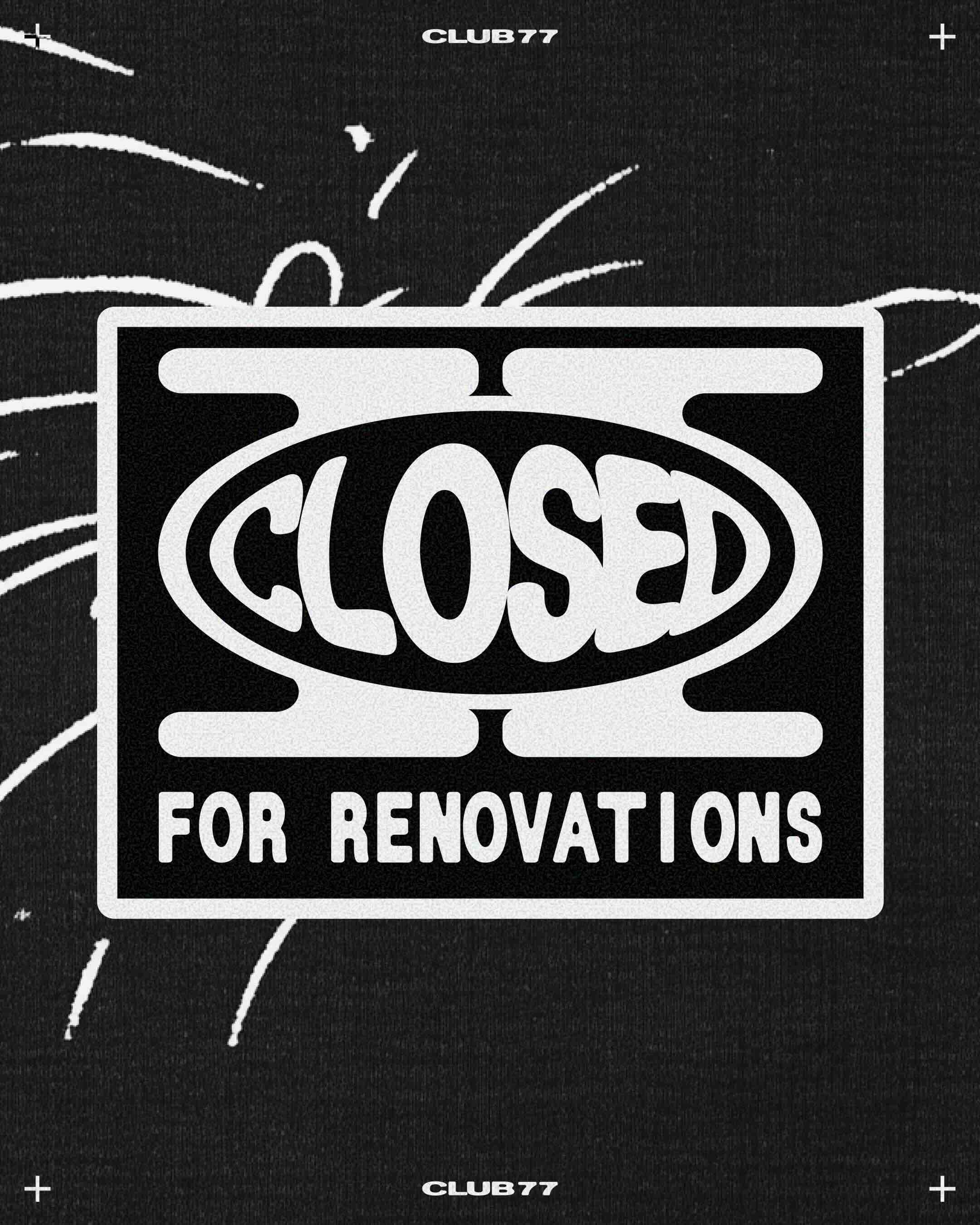 Closed For Renovations