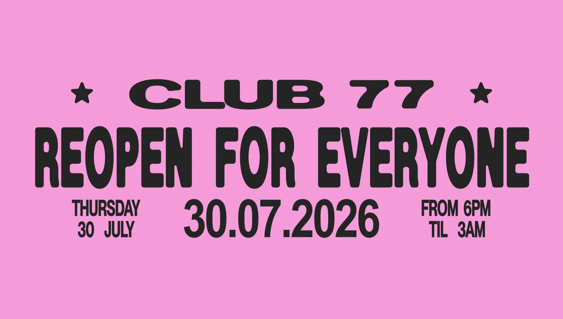REOPEN FOR EVERYONE: CLUB 77 ANNOUNCES JULY RELAUNCH PARTY WITH RYDEEN & SOVBLKPSSY