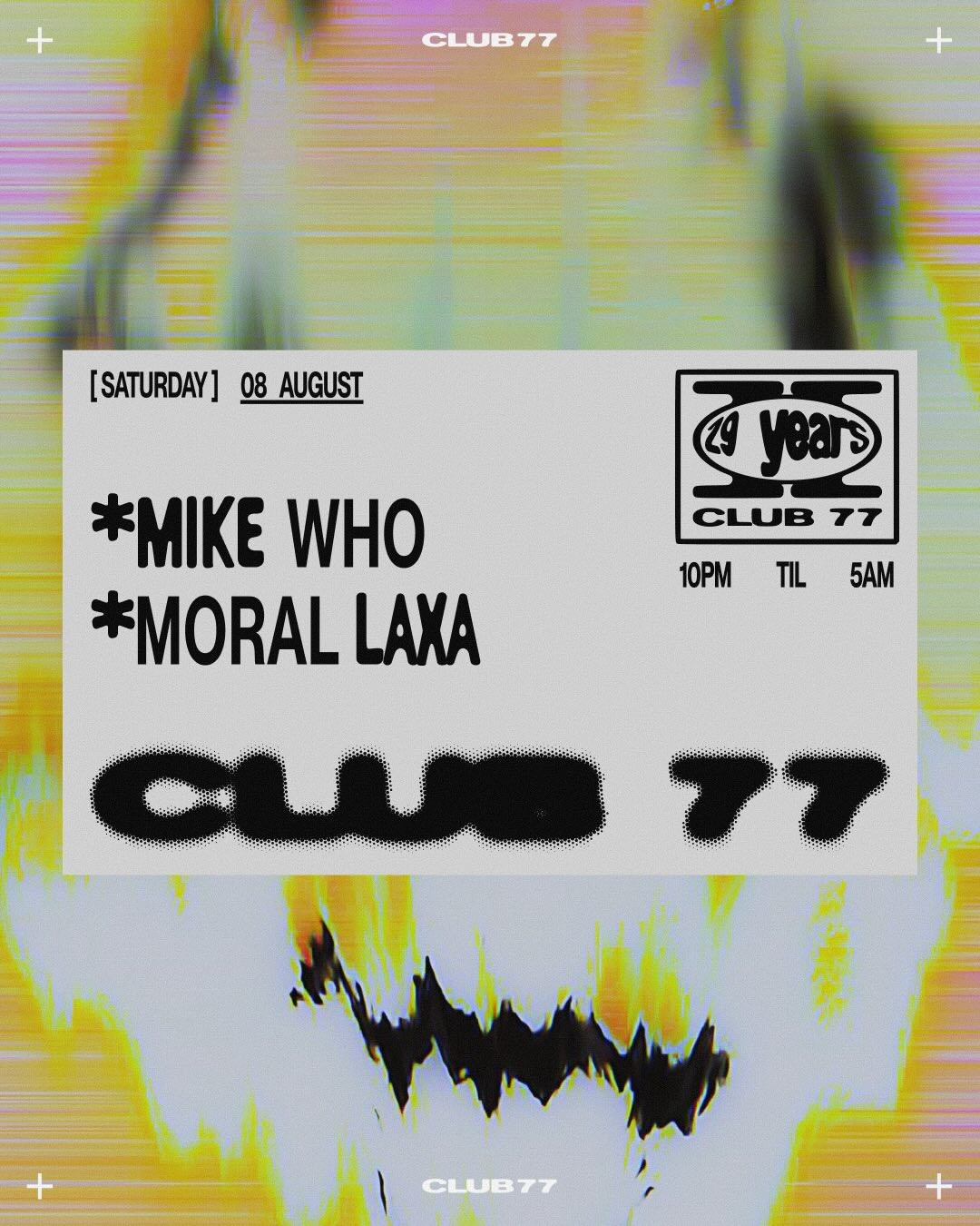 Club 77: Mike Who, Moral Laxa