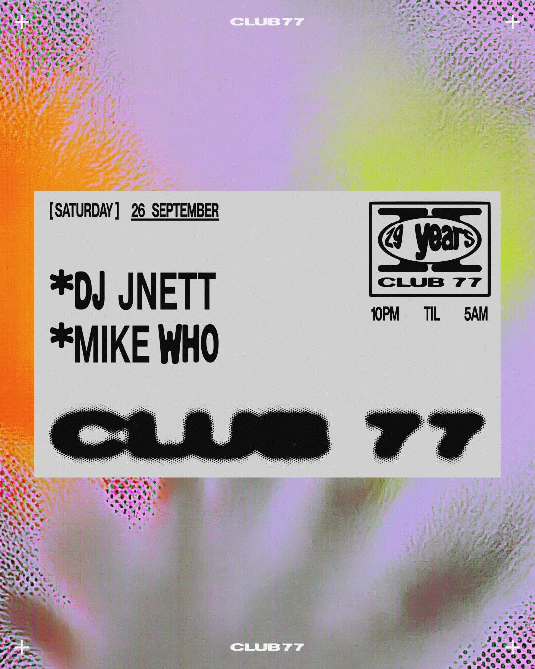 Club 77: DJ JNETT, Mike Who