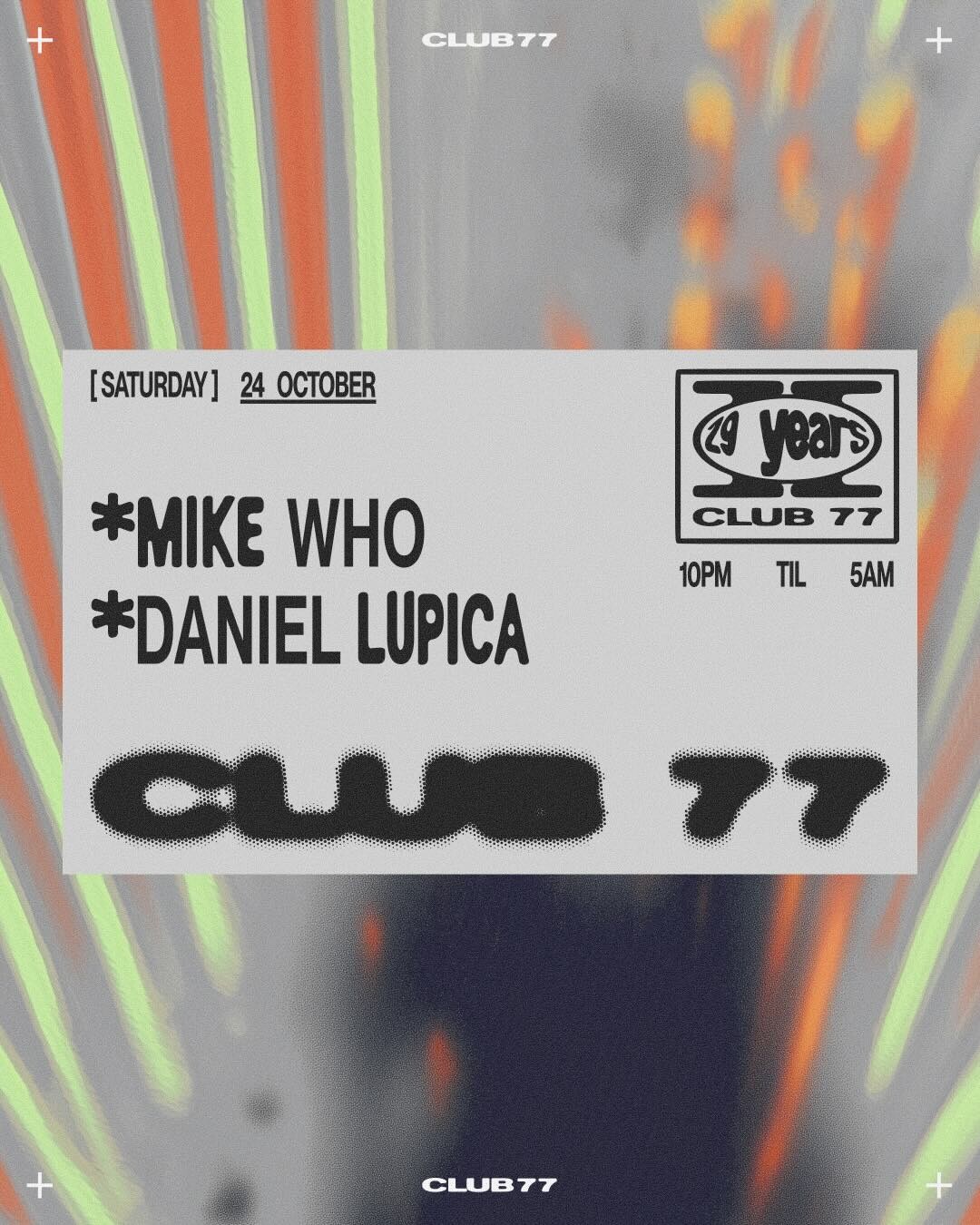 Club 77: Mike Who, Daniel Lupica