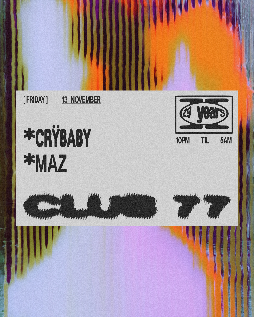 Fridays at 77: Crÿbaby, Maz