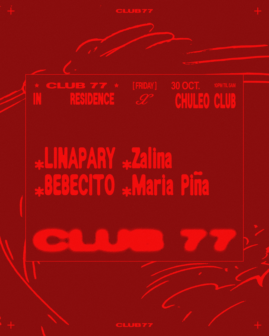 Fridays at 77 x Chuleo Club: Linapary, Zalina, BEBECITO, Maria Piña
