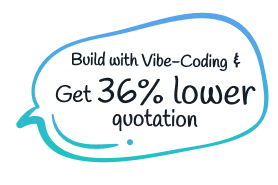 Build with Vibe-Coding & Get 36% lower quotation