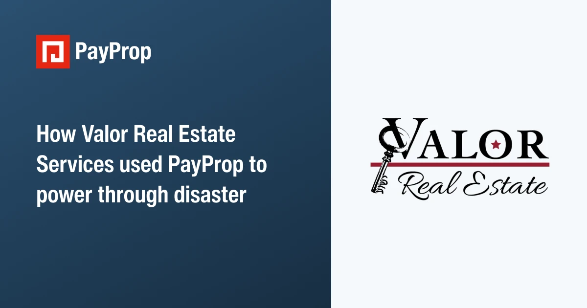 how-valor-real-estate-services-used-payprop-to-power-through-disaster
