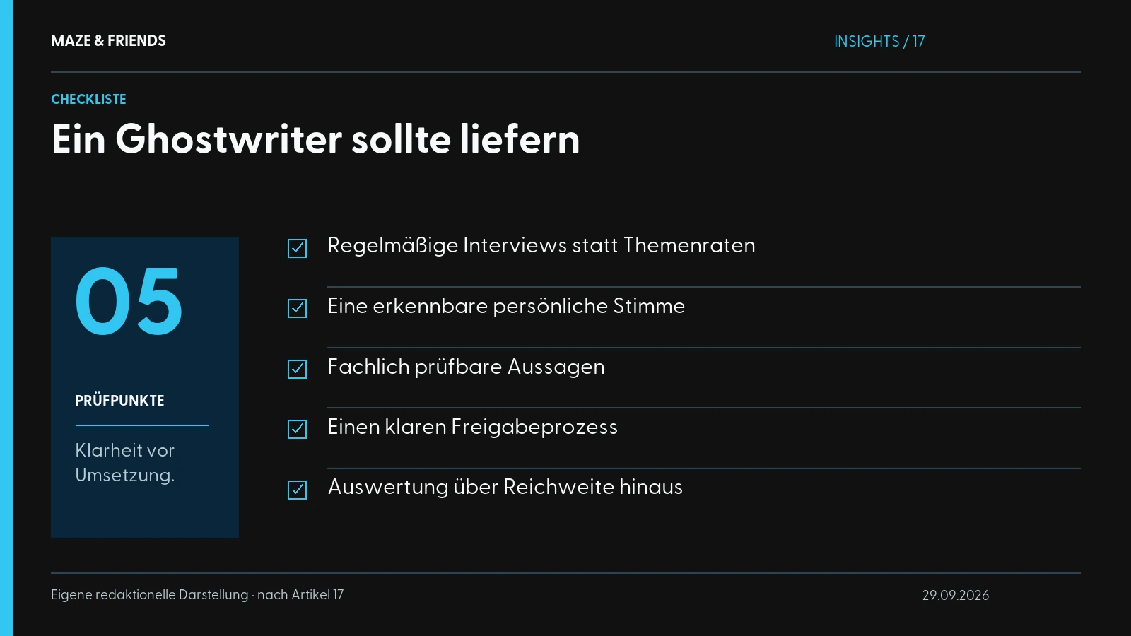 Ein Ghostwriter sollte liefern – Regelmäßige Interviews statt Themenraten Eine erkennbare persönliche Stimme Fachlich prüfbare Aussagen Einen klaren Freigabeprozess Auswertung über Reichweite hinaus