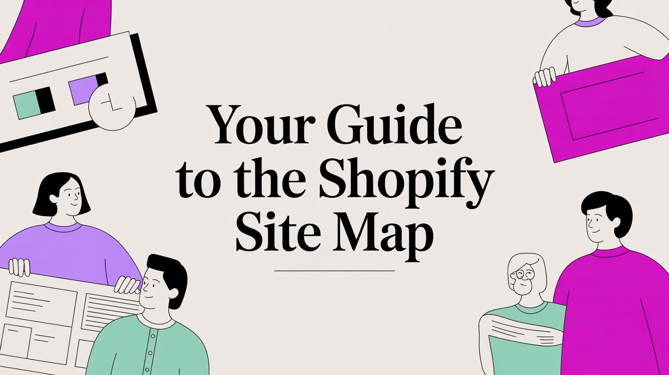 Your Guide to the Shopify Site Map