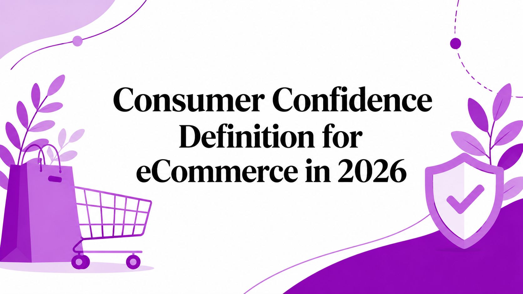 Consumer Confidence Definition for eCommerce in 2026