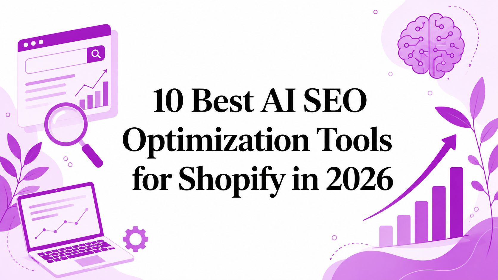 10 Best AI SEO Optimization Tools for Shopify in 2026