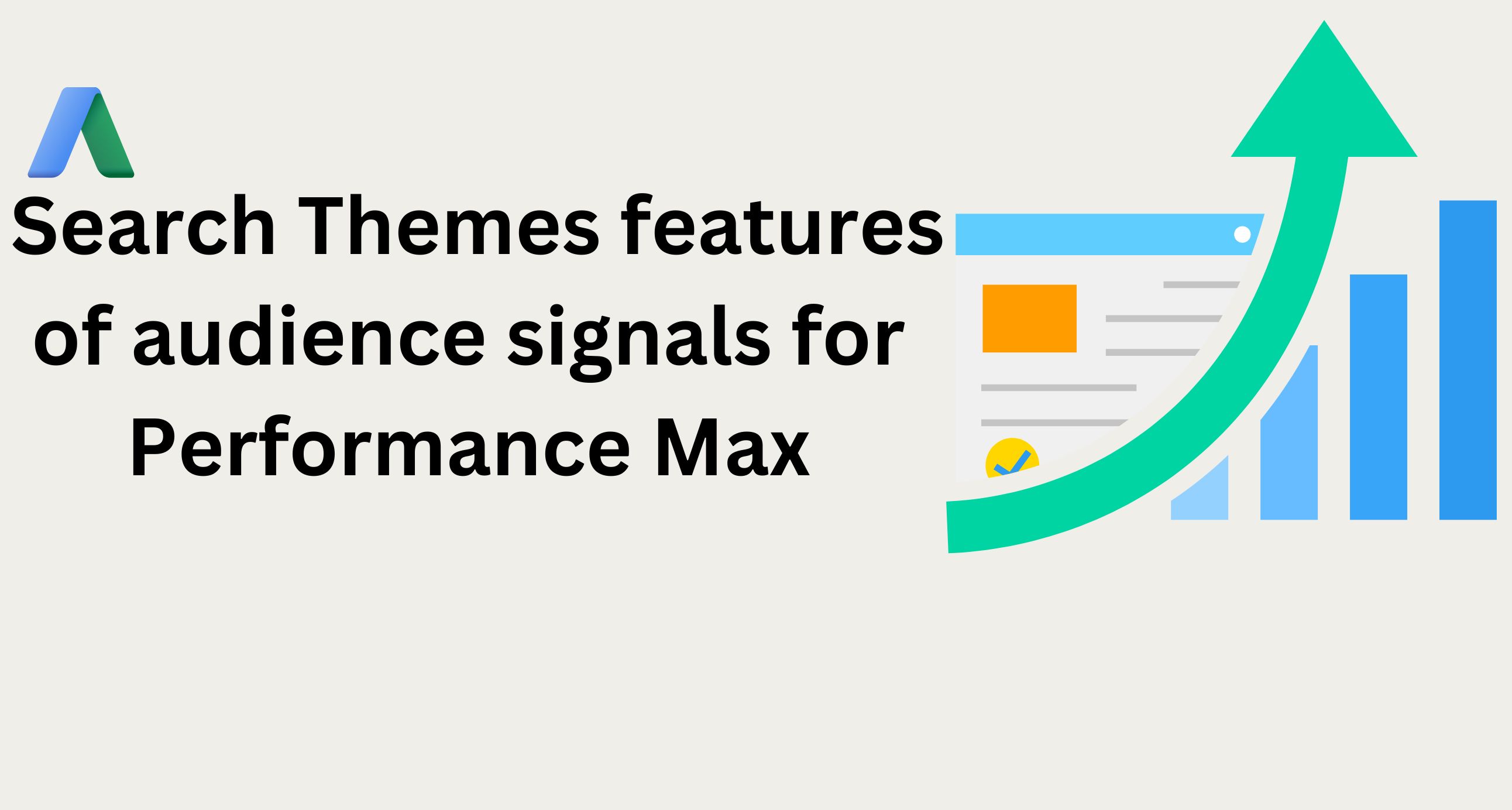 Maximizing Performance with Search Themes: Strategies for Enhanced Audience Targeting