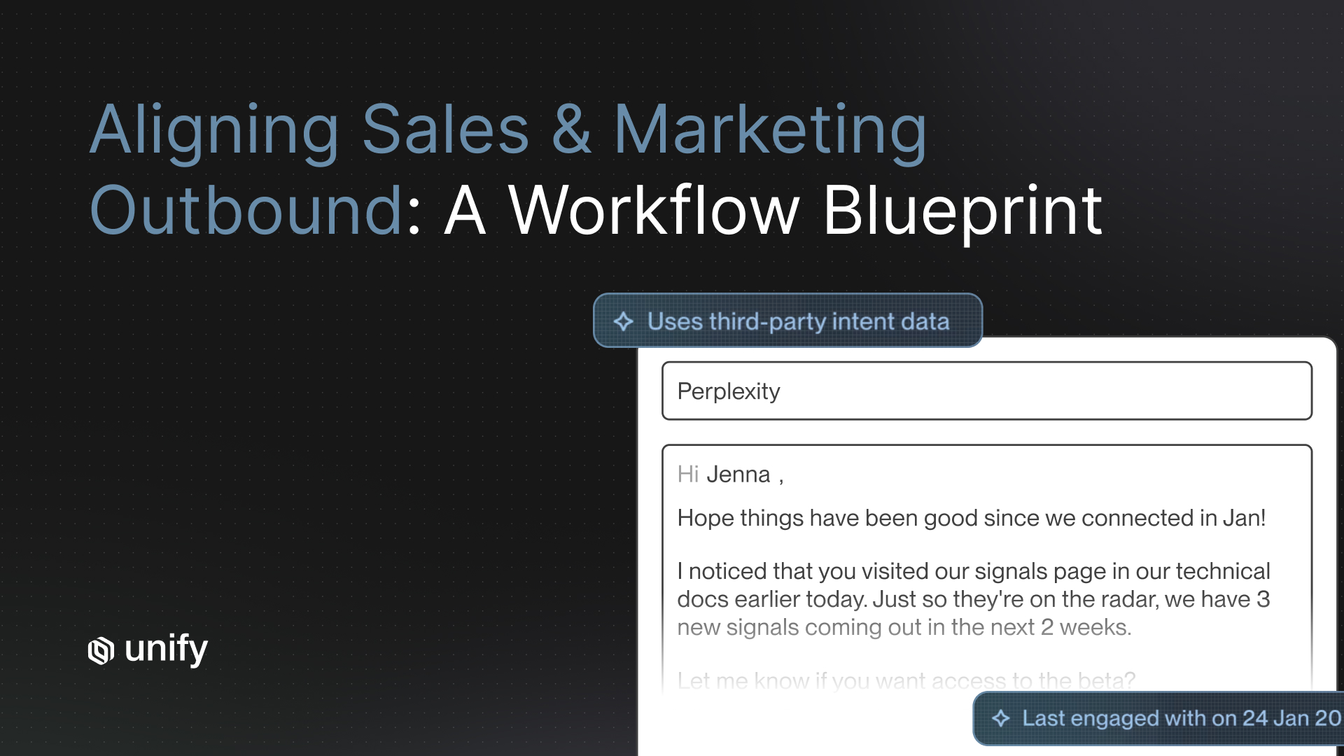 Unify AI Smart Snippets generating Perplexity outreach email using third-party intent data and last engagement timestamp for aligned sales and marketing outbound workflow