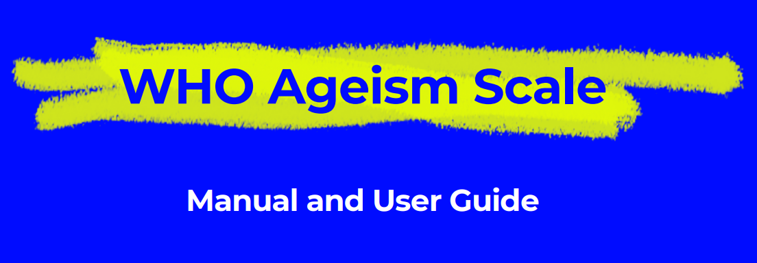 title says 'Who ageism scale, manual and User guide'.