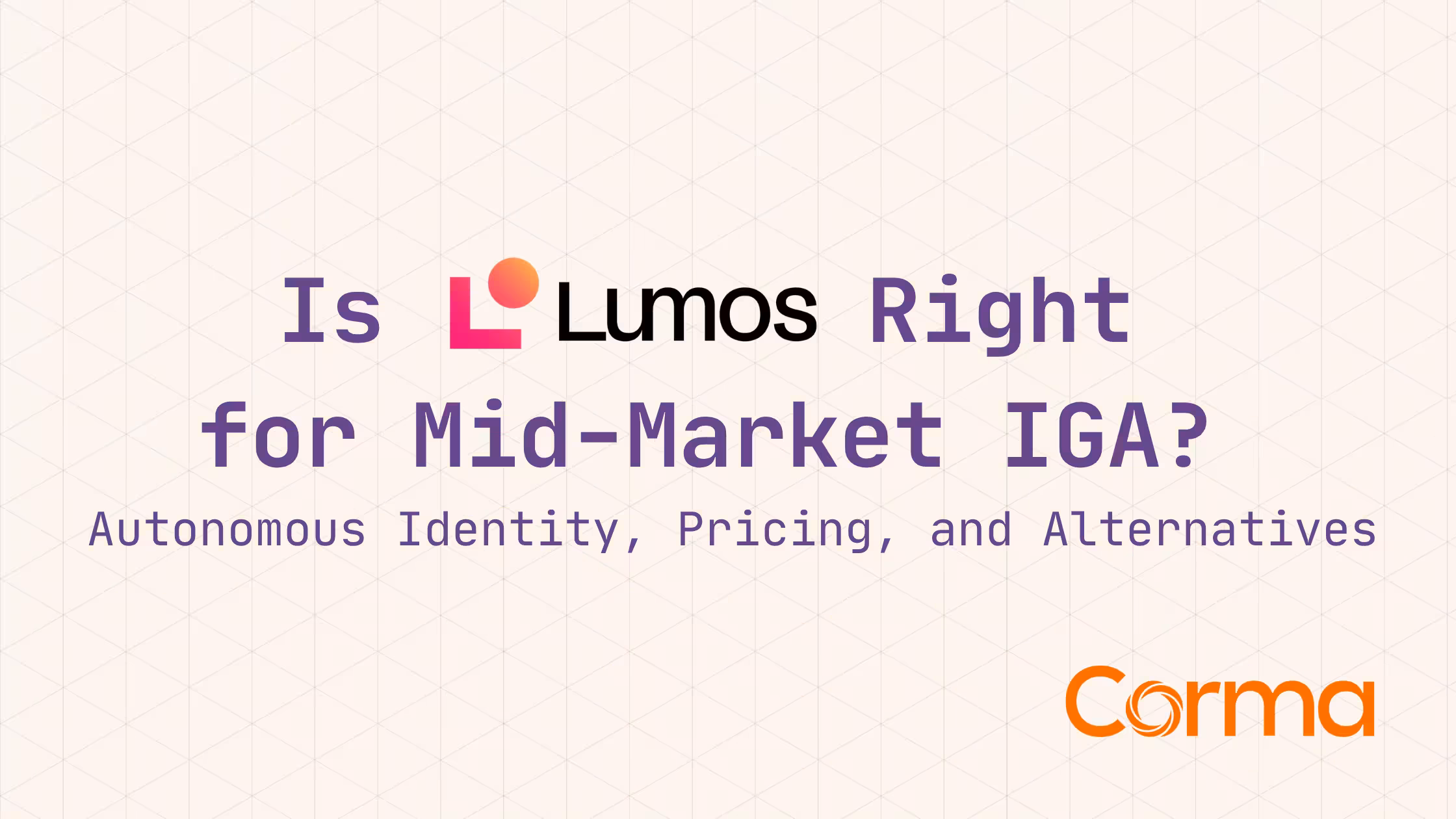 Is Lumos right for mid-market IGA