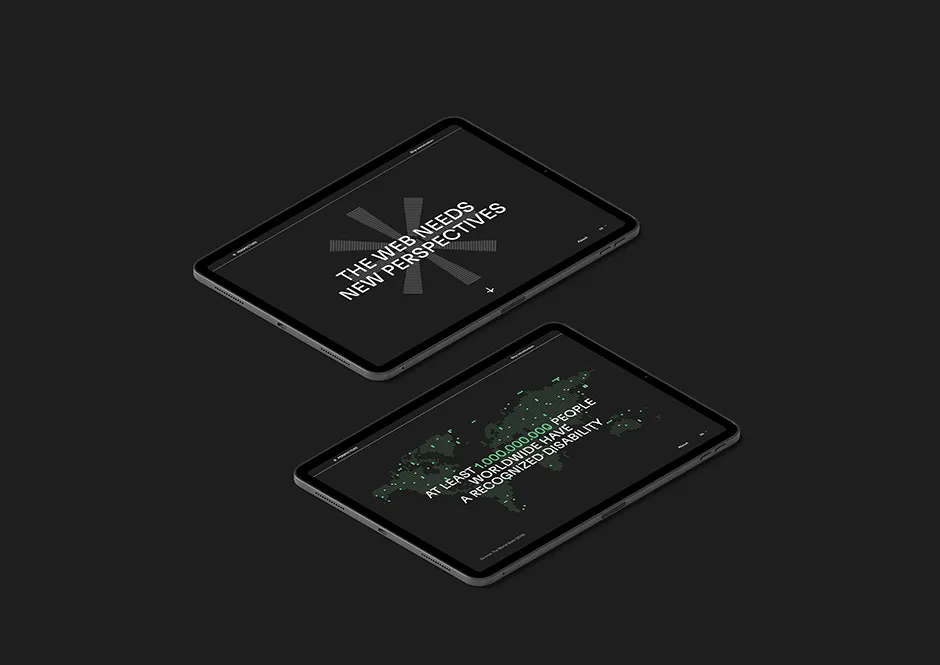 Two iPads are lying on a dark background. The displays of the two tablets show screens from the introduction for the Perspectives website. The first screen shows a graphic of an asterisk and the words "The web needs new Perspectives" on it. The second screen shows a green colored graphic of a world map with the sentence "At least 1,000,000,000 people worldwide have a recognized disability".