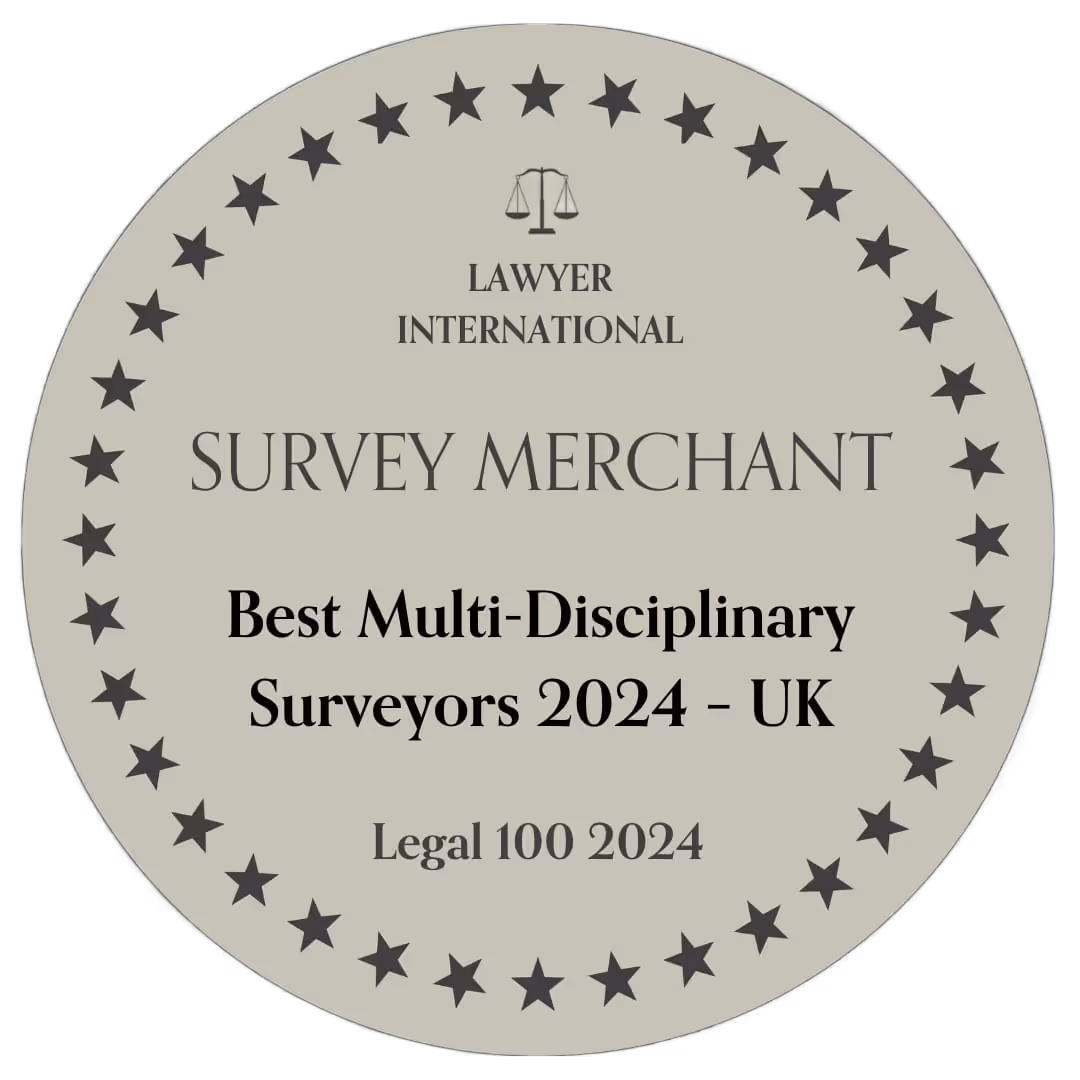 LAWYER INTERNATIONAL
SURVEY MERCHANT
Best Multi-Disciplinary
Surveyors 2024 - UK
Legal 100 2024