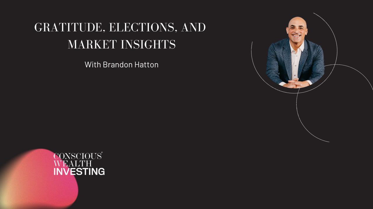 Gratitude, Elections, and Market Insights