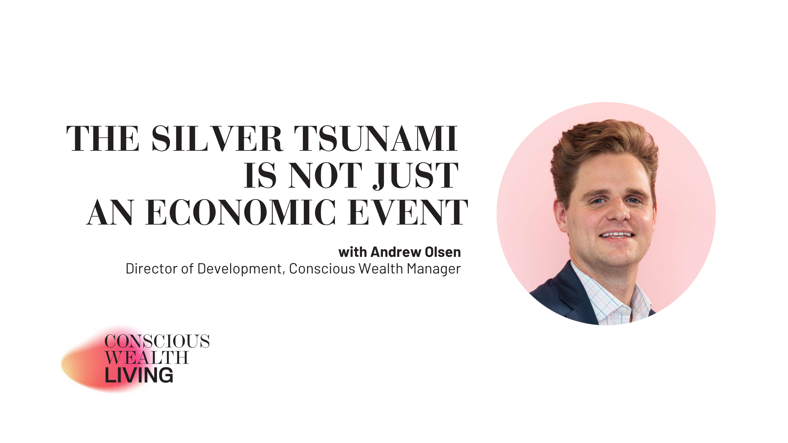 The Silver Tsunami Is More Than An Economic Event