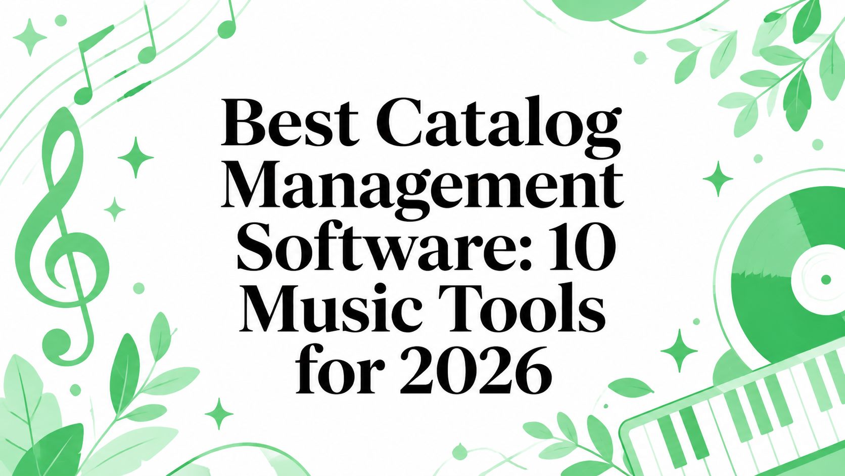 Best Catalog Management Software: 10 Music Tools for 2026