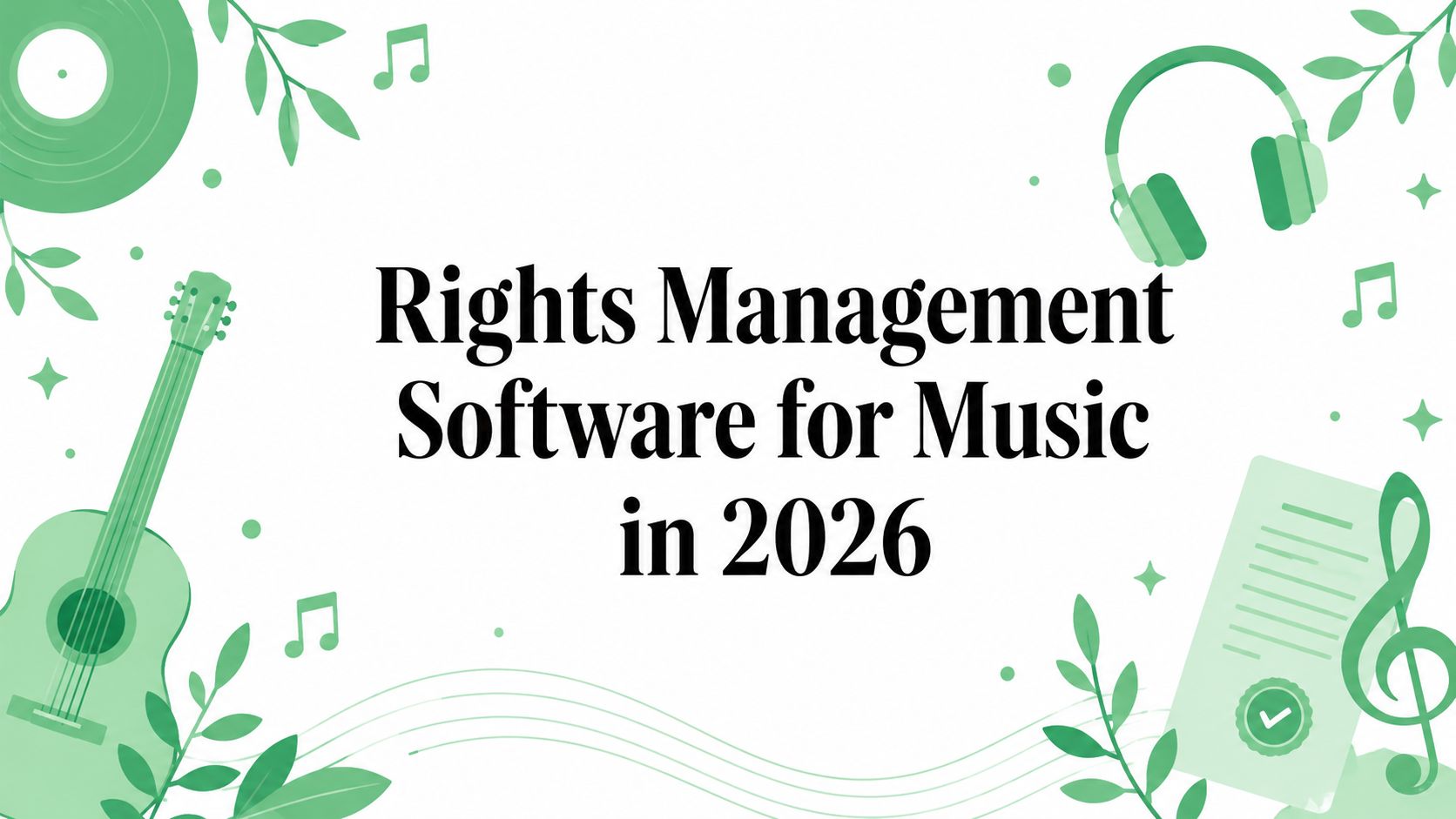 Rights Management Software for Music in 2026