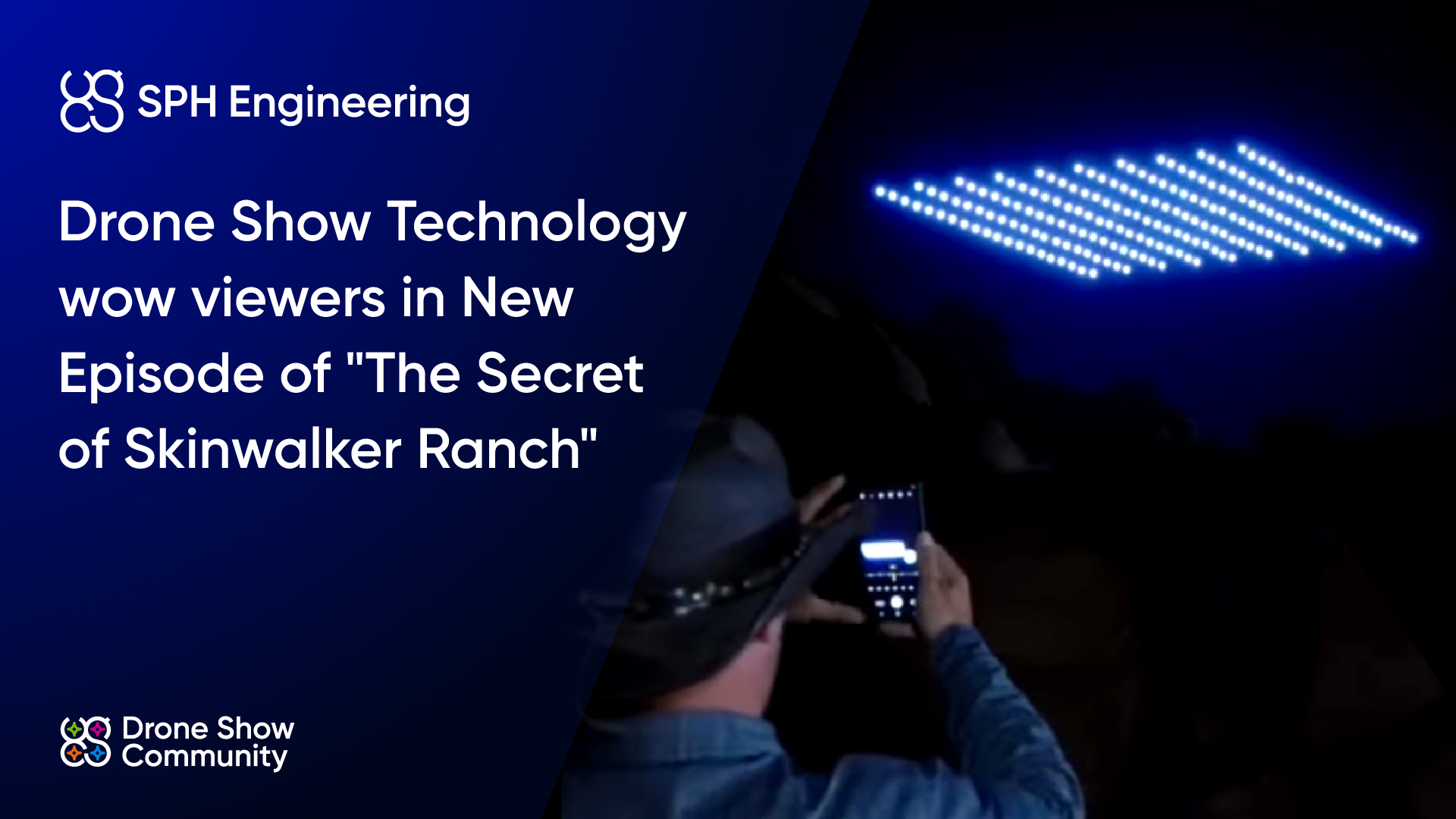 Sky Elements y Drone Show Technology sorprenden a los espectadores en un nuevo episodio de «The Secret of Skinwalker Ranch» con un experimento único