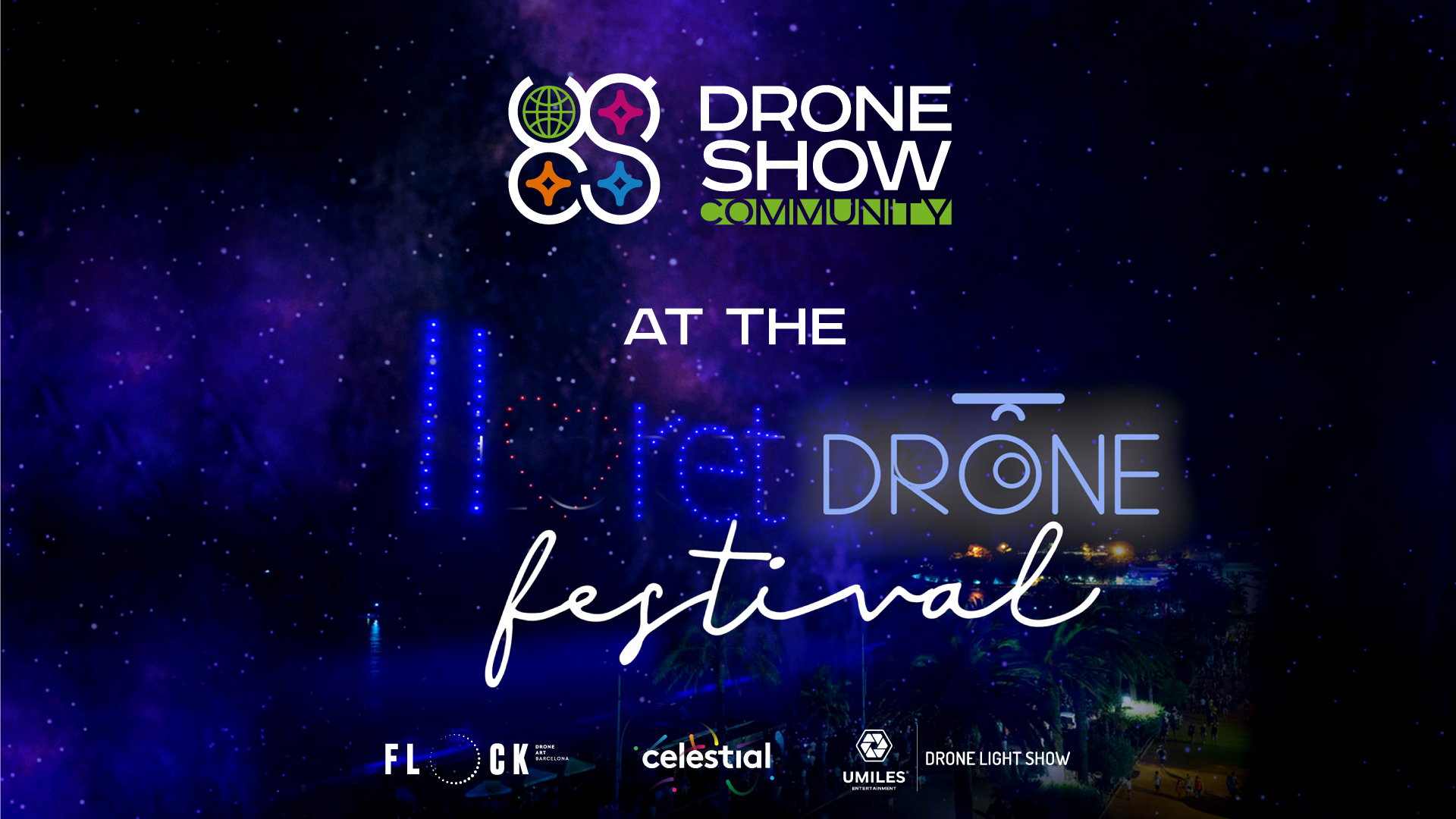 ¡La comunidad de Drone Show en el primer Festival Internacional de Drones!