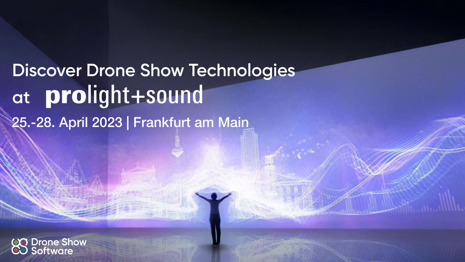 Join Drone Show Software at Prolight+Sound 2023 for a Sneak Peek into the Latest Drone Show Technology Innovations!