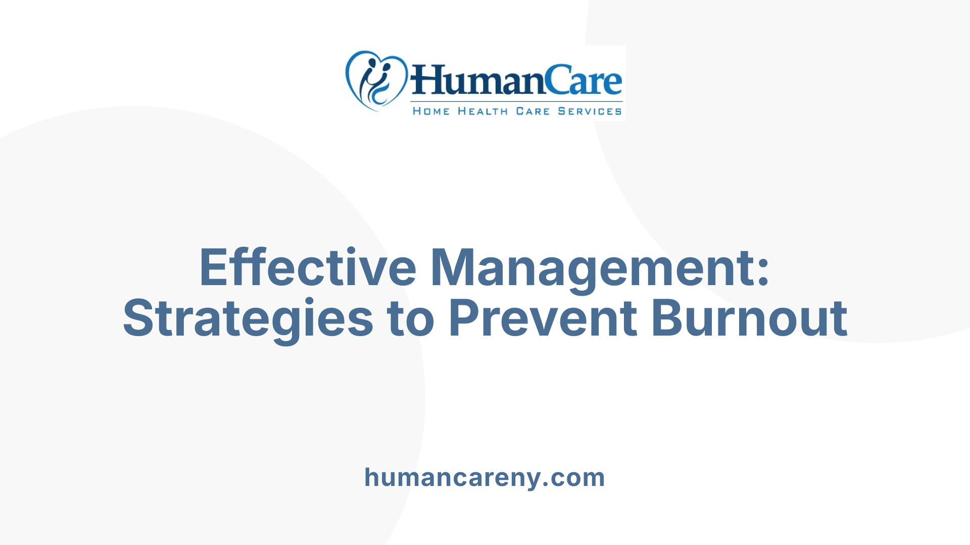 Effective Management: Strategies to Prevent Burnout