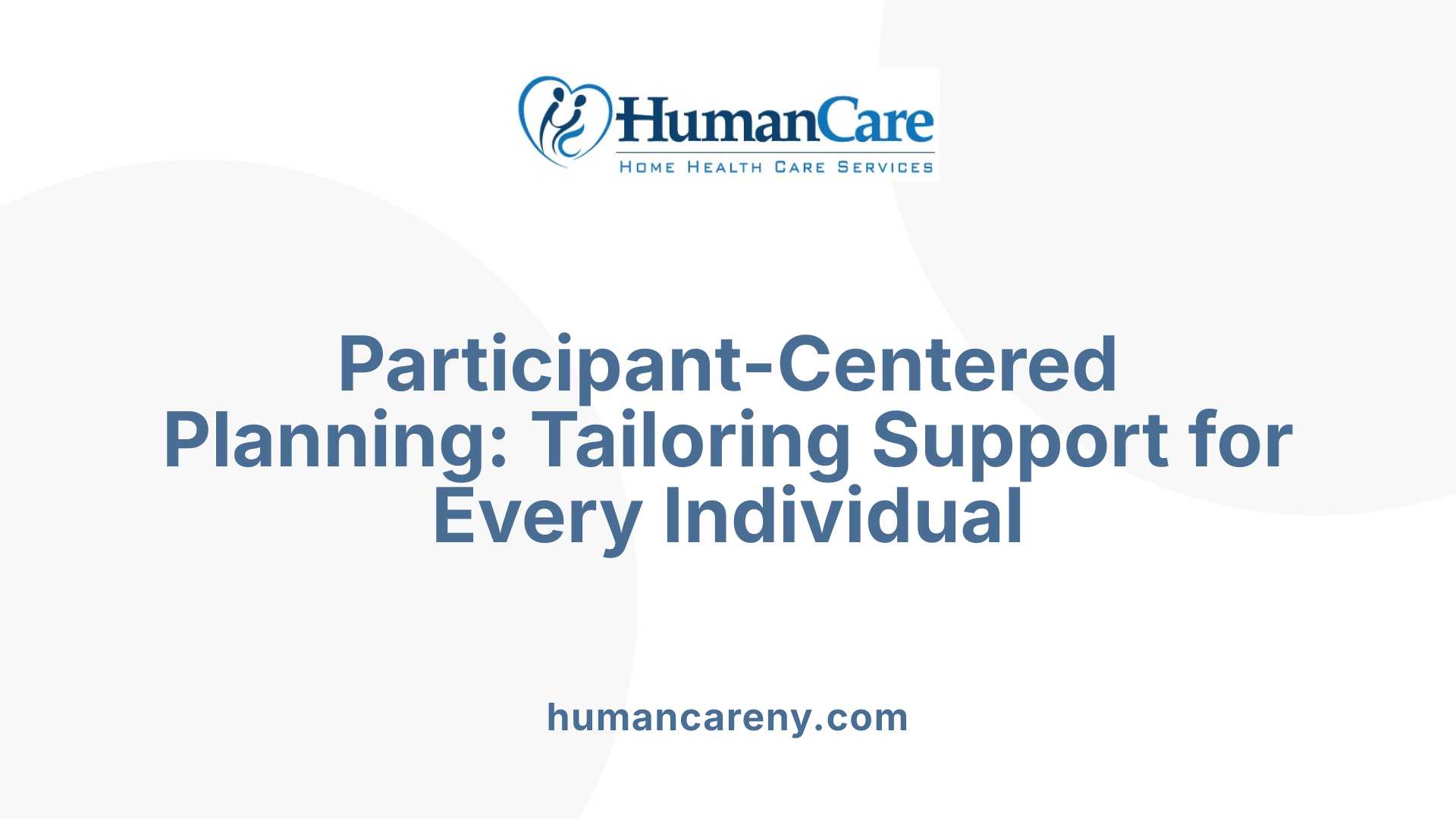 Participant-Centered Planning: Tailoring Support for Every Individual