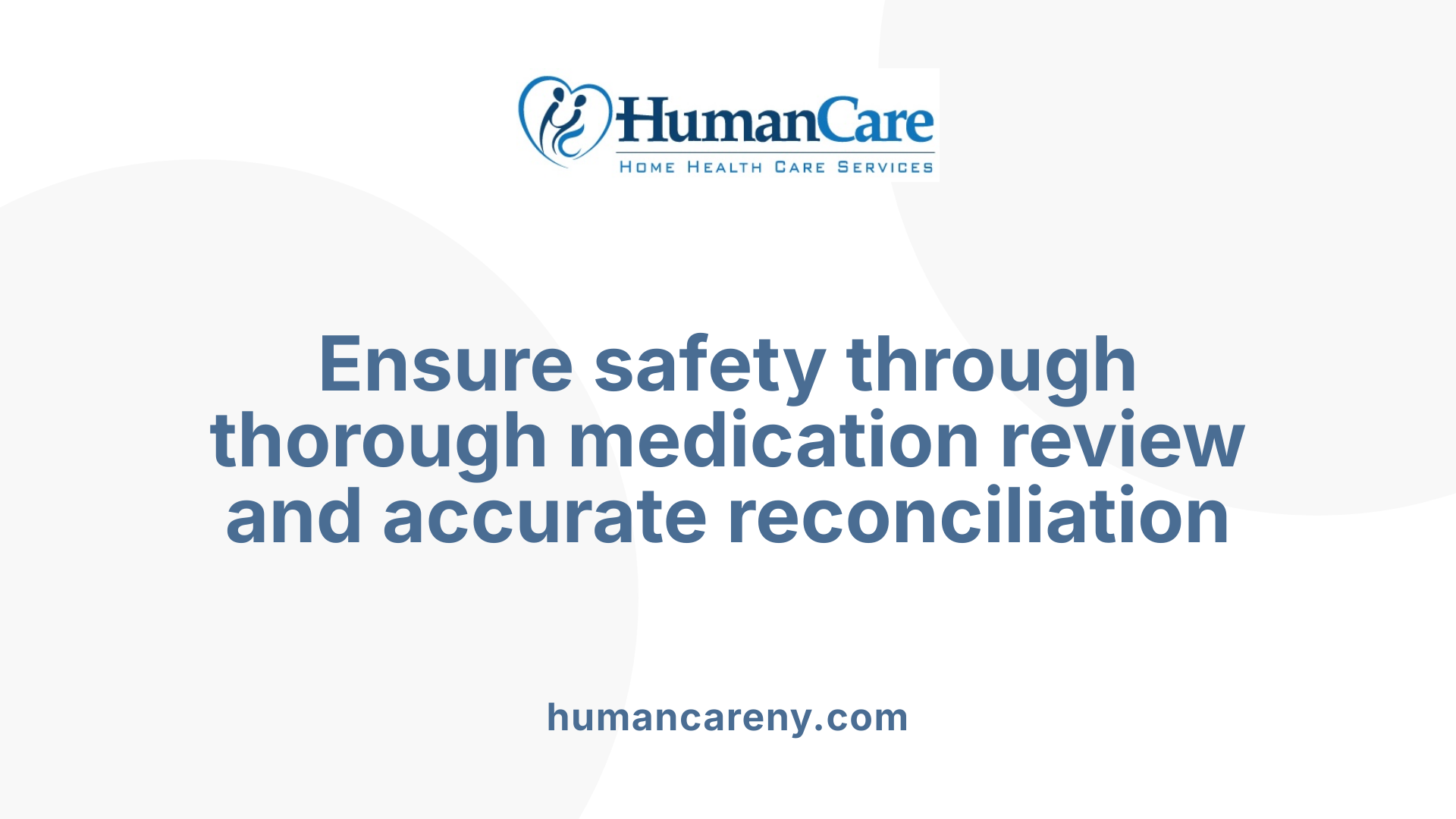 Ensure safety through thorough medication review and accurate reconciliation