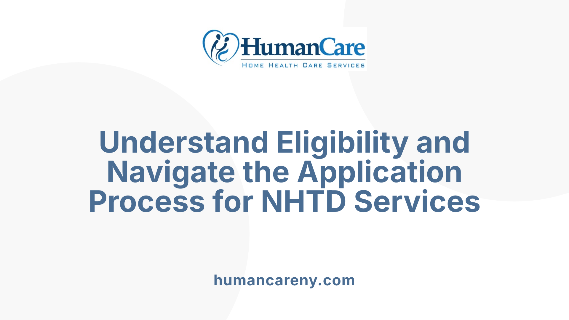 Understand Eligibility and Navigate the Application Process for NHTD Services