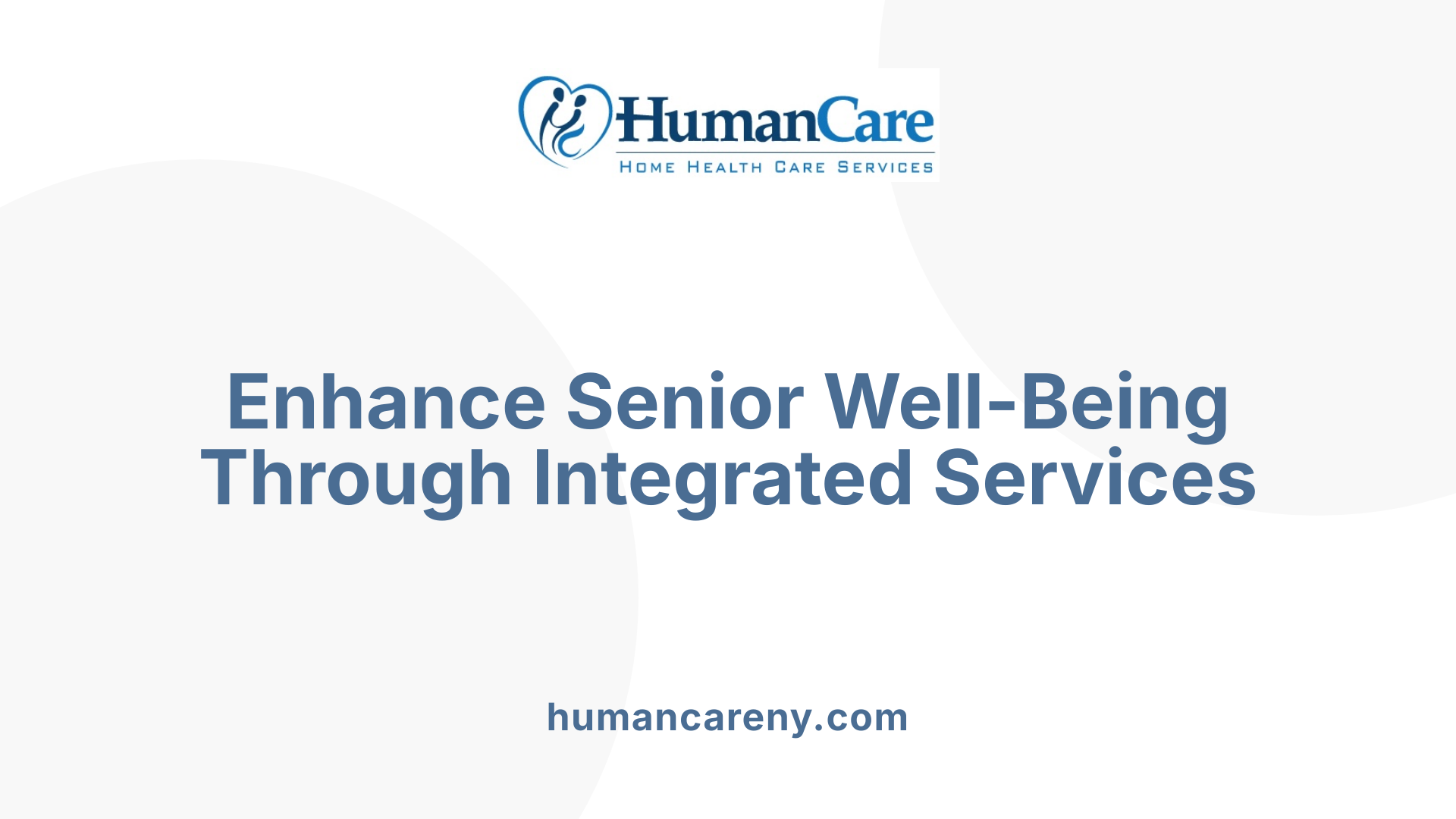 Enhance Senior Well-Being Through Integrated Services